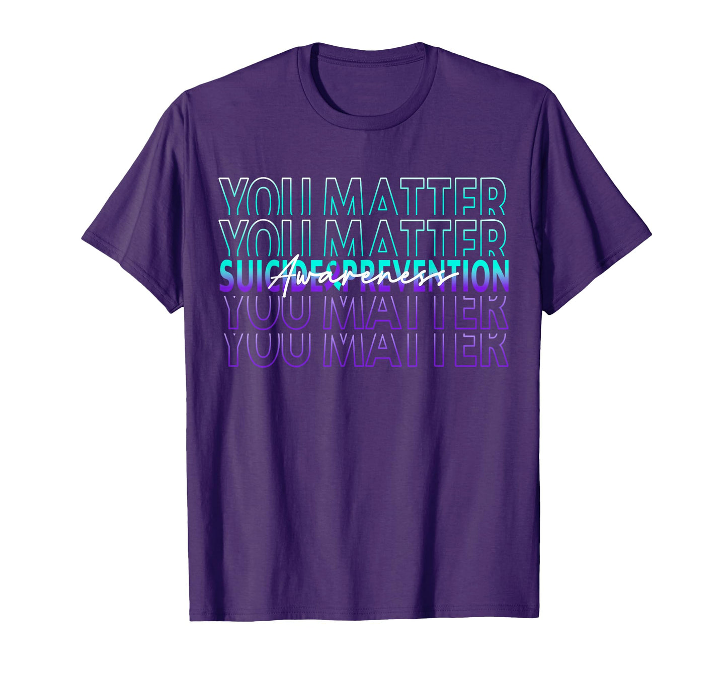 You Matter Suicide Prevention Awareness Mental Health Month T-Shirt