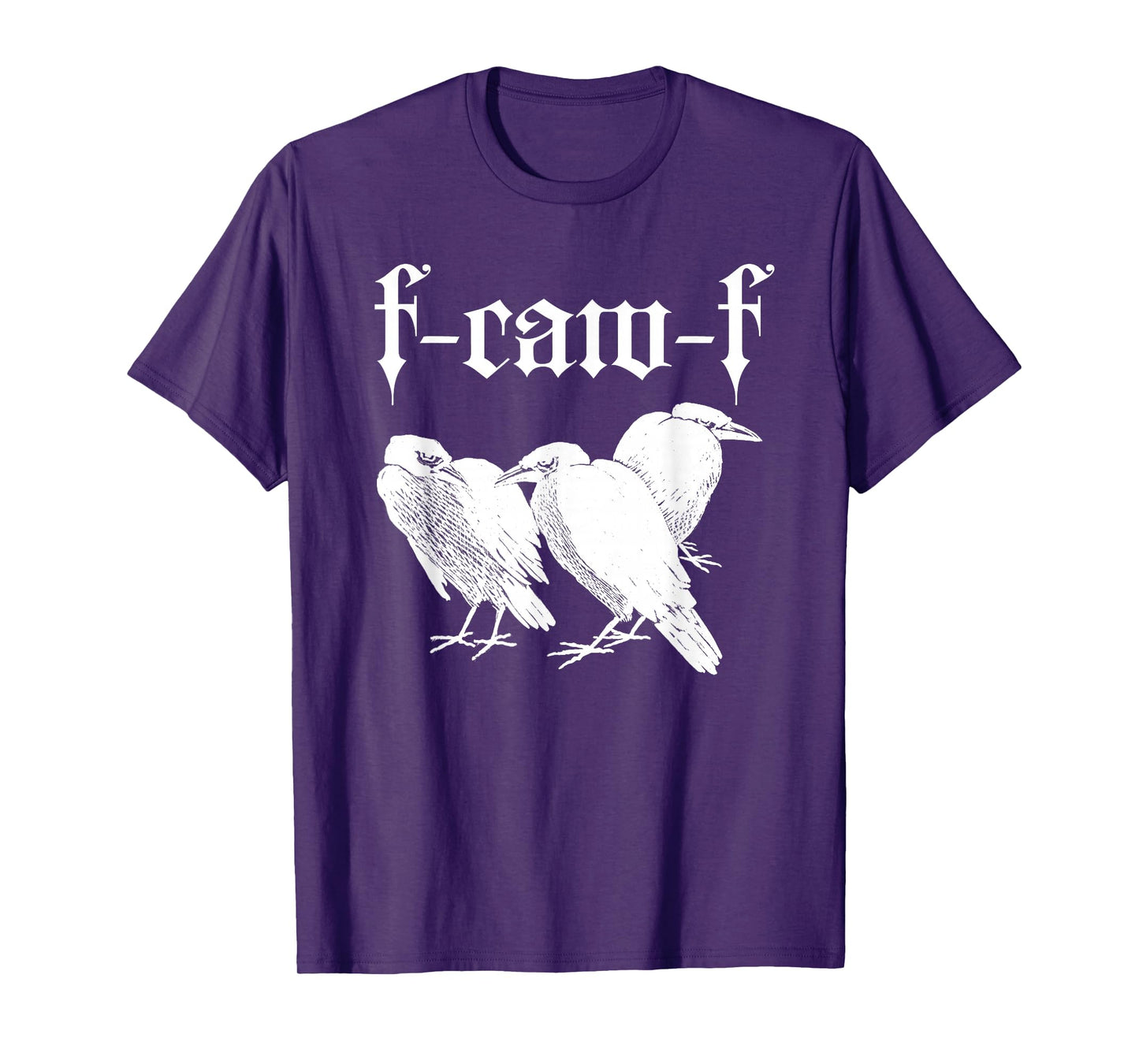 F-CAW-F (Raven Crow Graphic) T-Shirt
