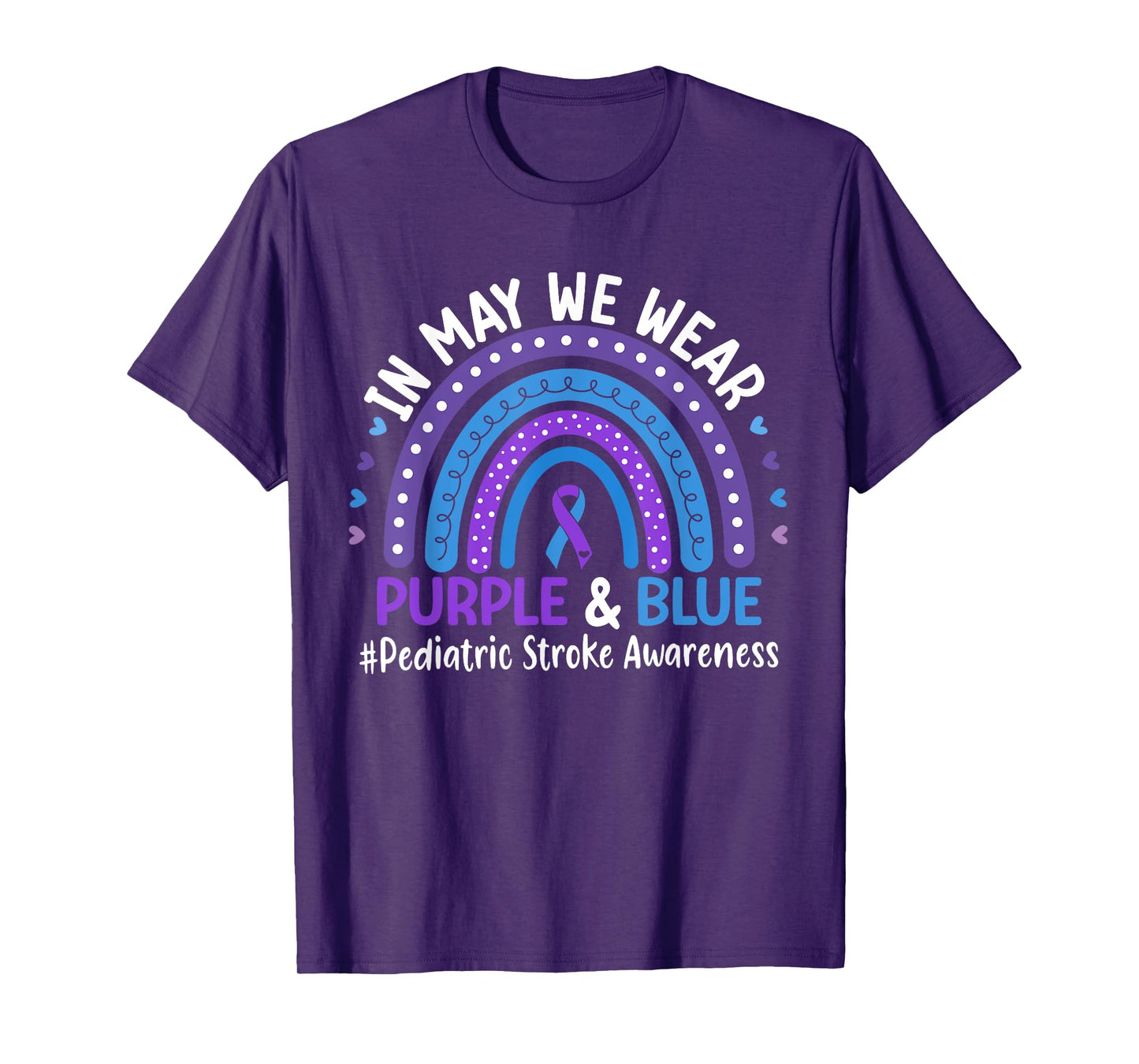 In May We Wear Purple & Blue Pediatric Stroke Awareness T-Shirt
