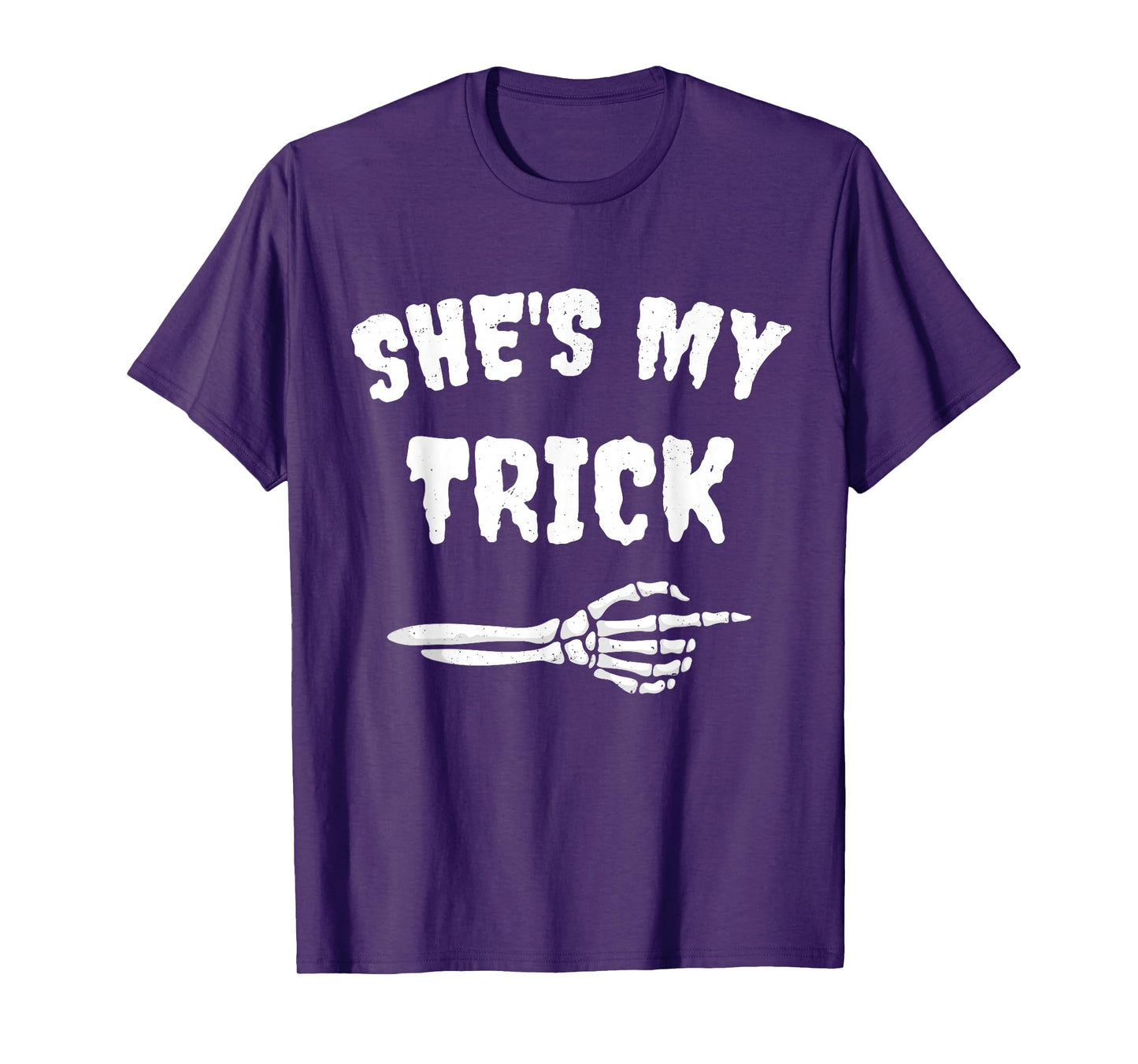 She's My Trick Funny Skeleton Halloween Matching Couples T-Shirt