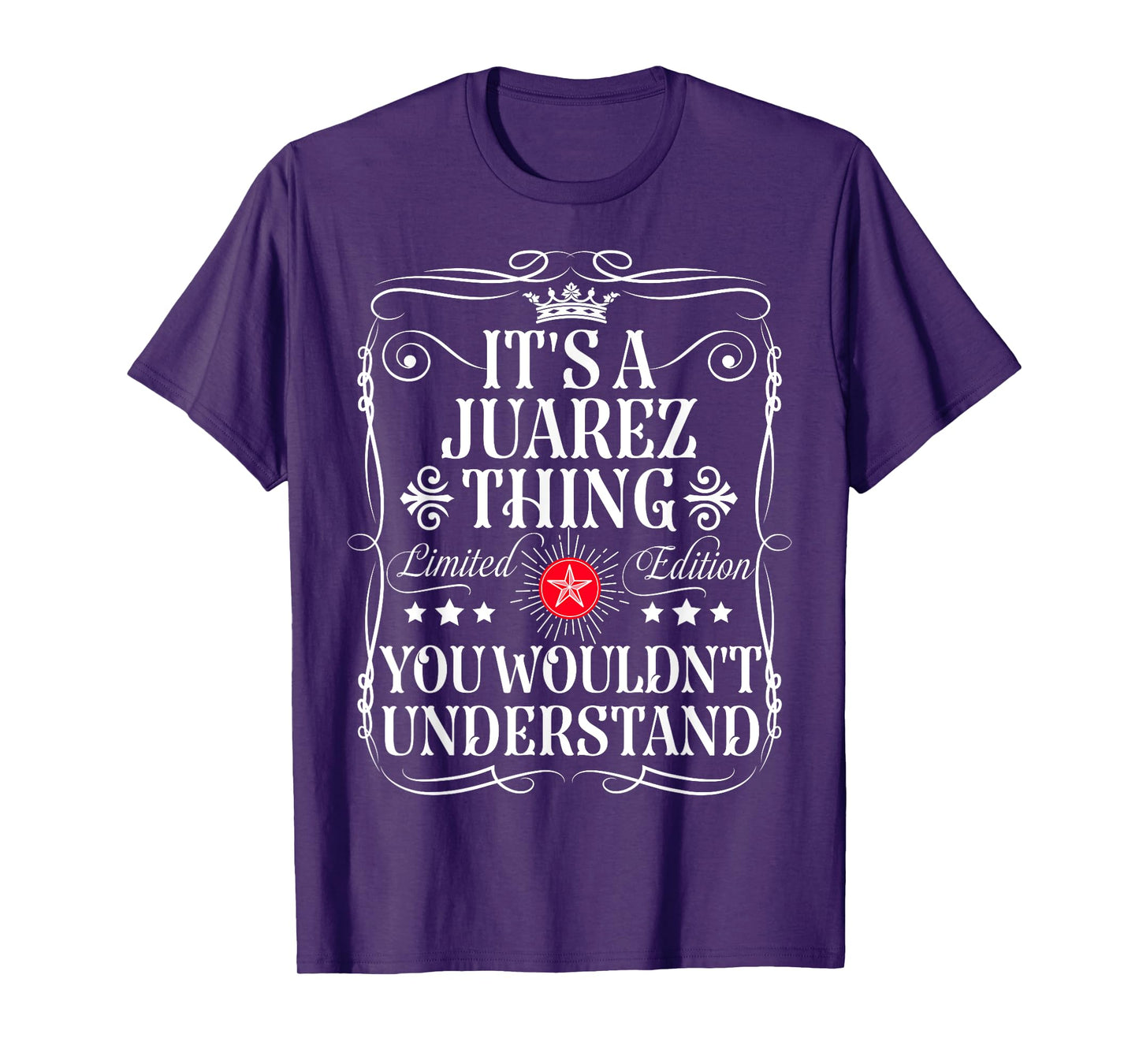 Juarez Name Its A Juarez Thing You Wouldn't Understand T-Shirt