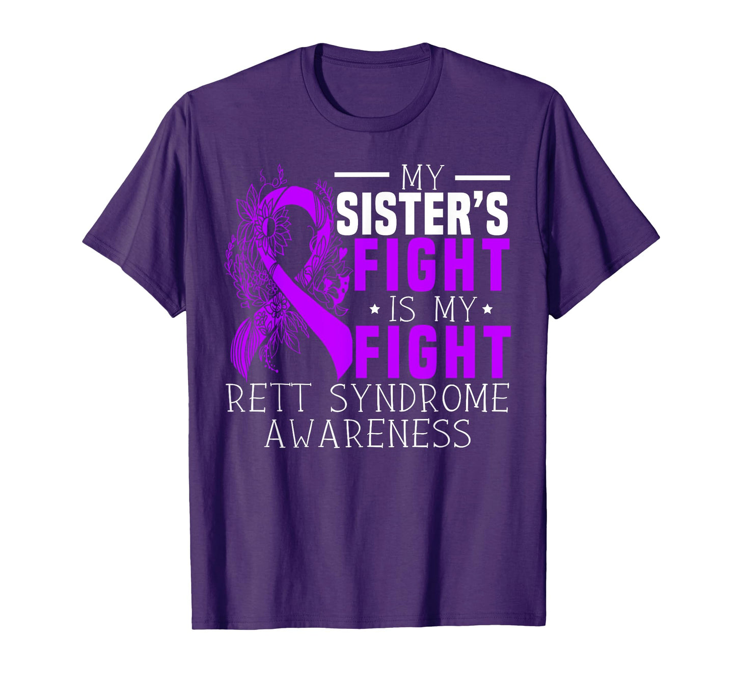 My Sisters Fight Is My Fight Rett Syndrome Awareness T-Shirt