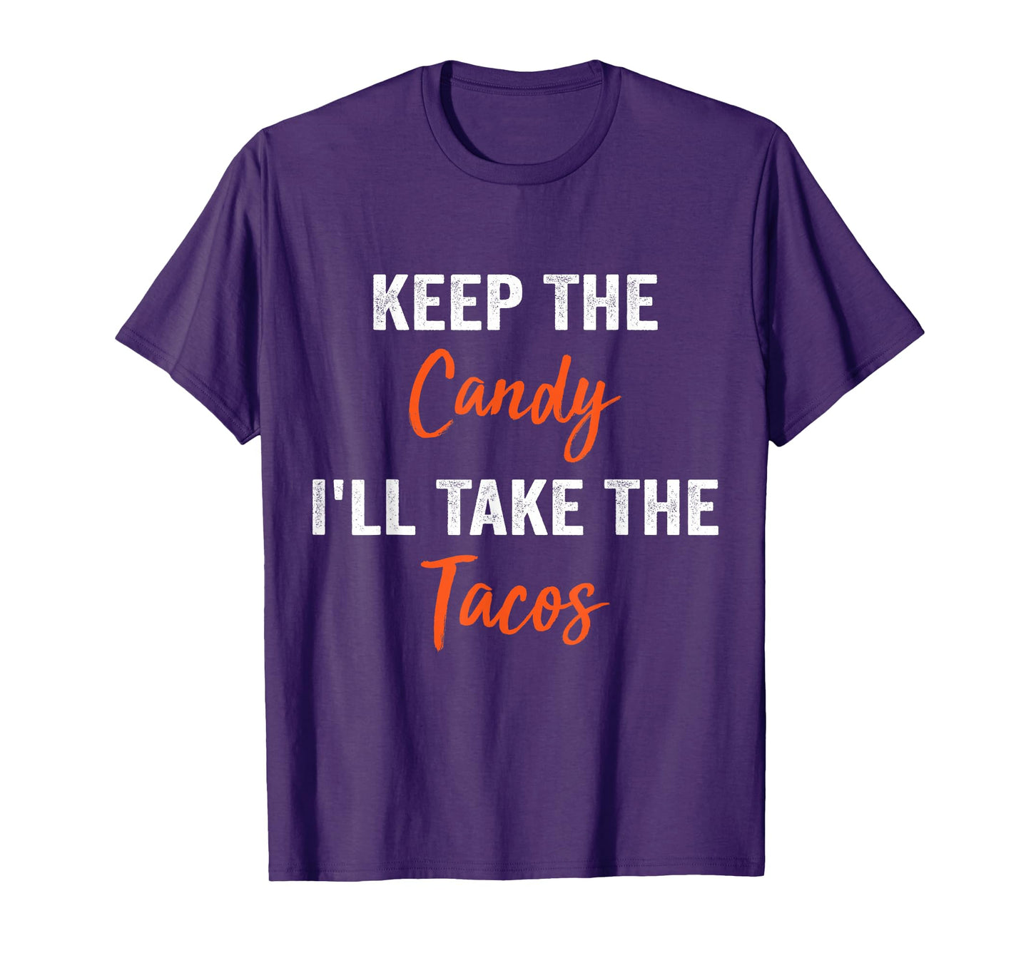 Keep The Candy I'll Take The Tacos - Halloween Tacos Lover T-Shirt