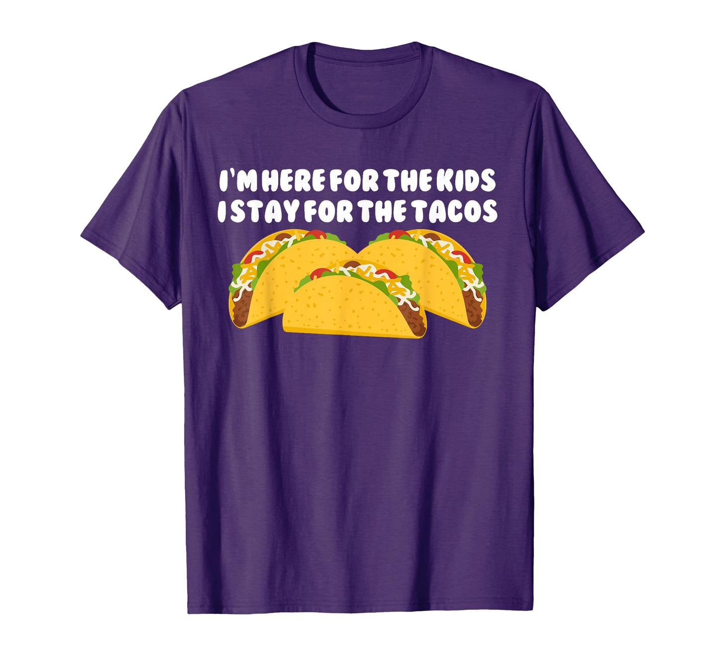 Funny Teacher Taco Here for The Kids Stay for The Tacos T-Shirt