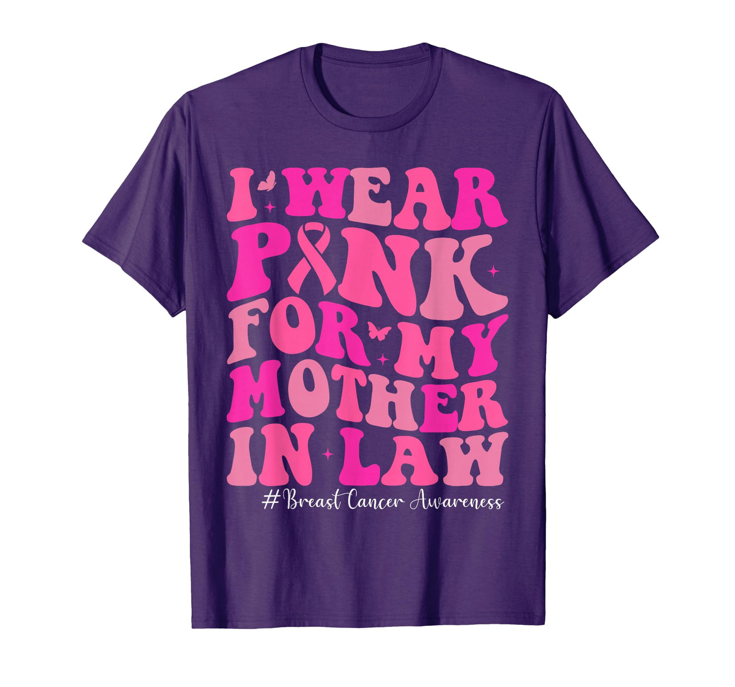 I Wear Pink for My Mother in Law Breast Cancer Awareness T-Shirt