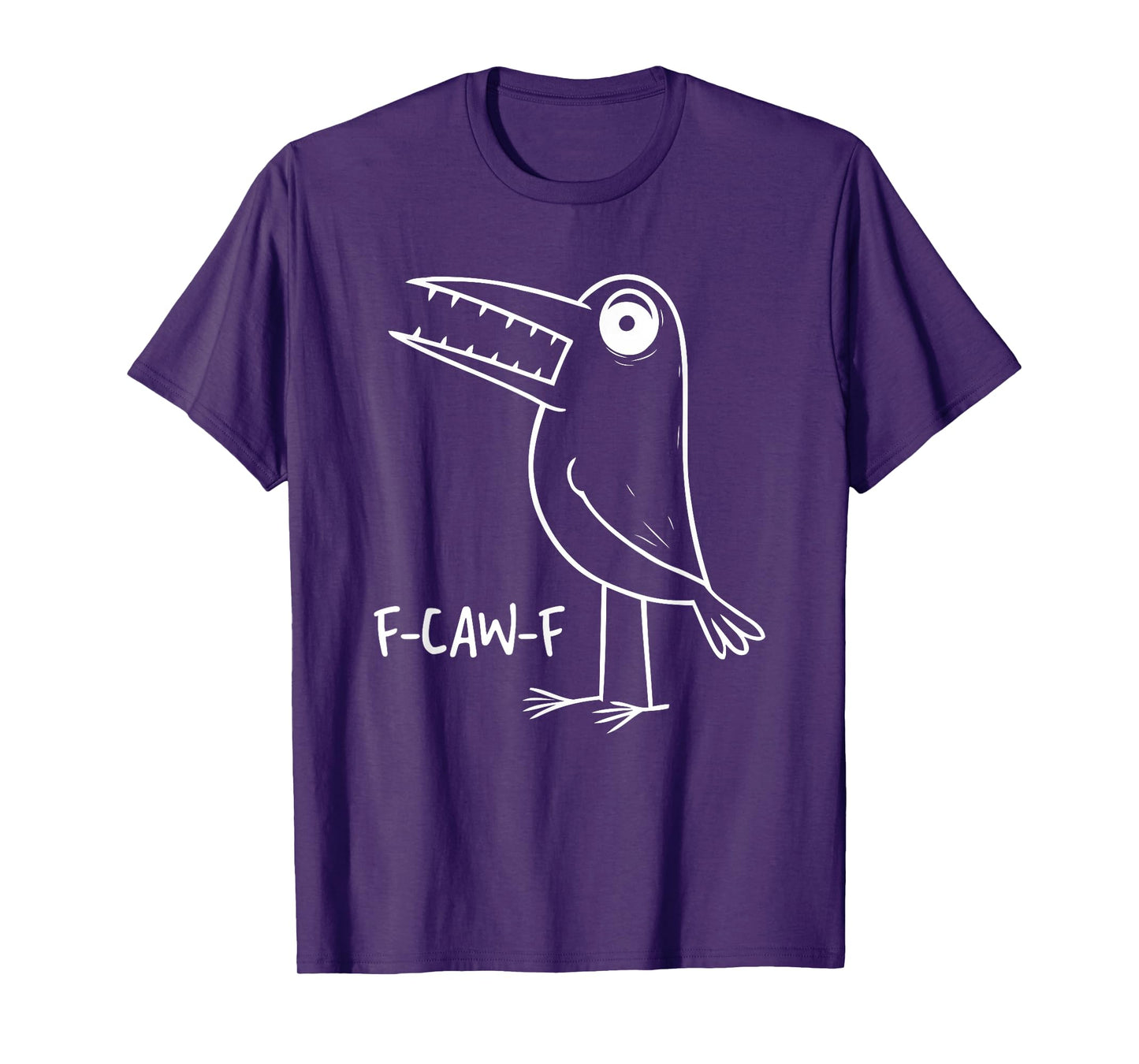 F-Caw-F Funny Bird Slogan Design T-Shirt