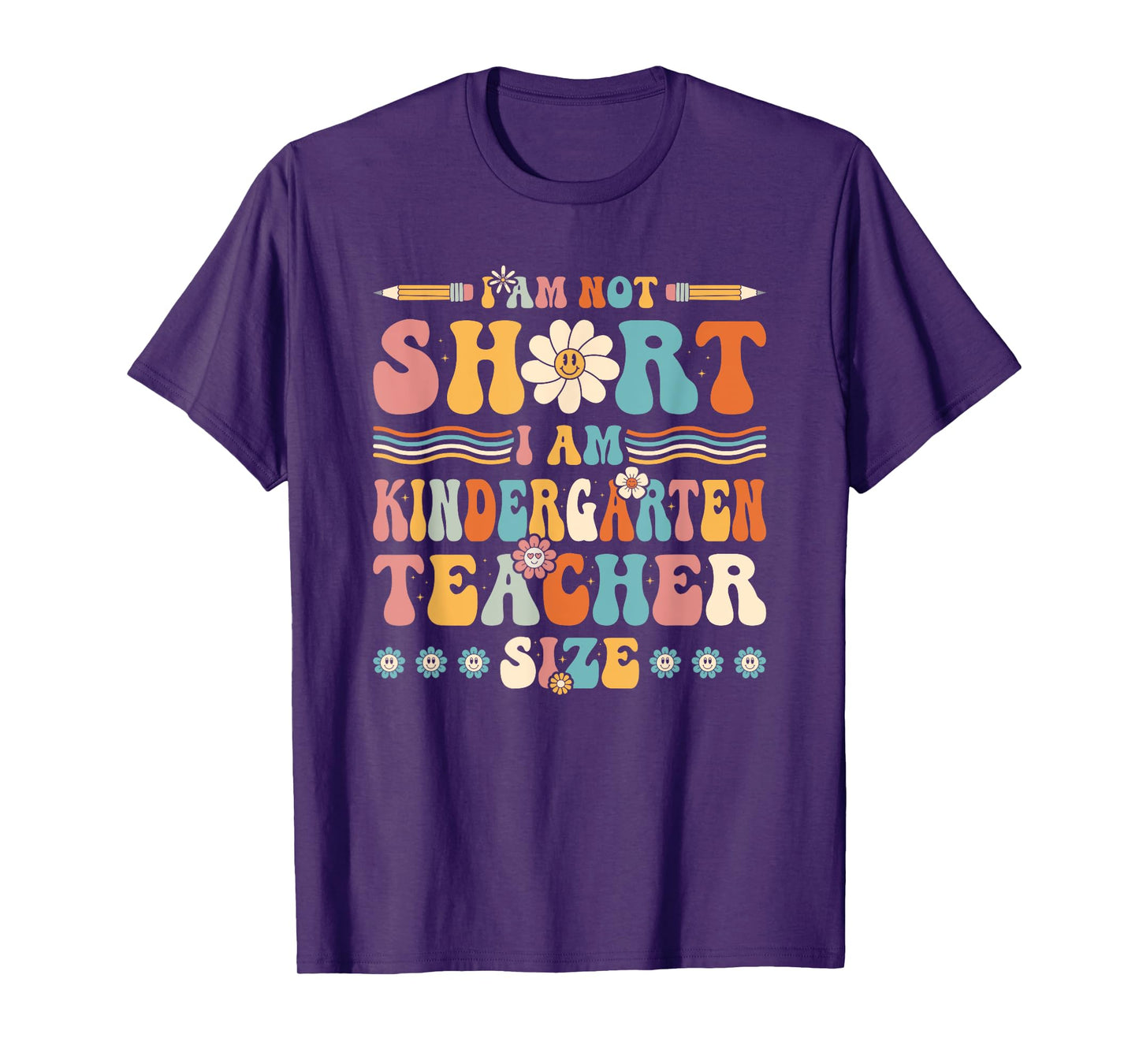 Im Not Short Im Kindergarten Teacher Size, Groovy Preschool Men Women Kids T-Shirt