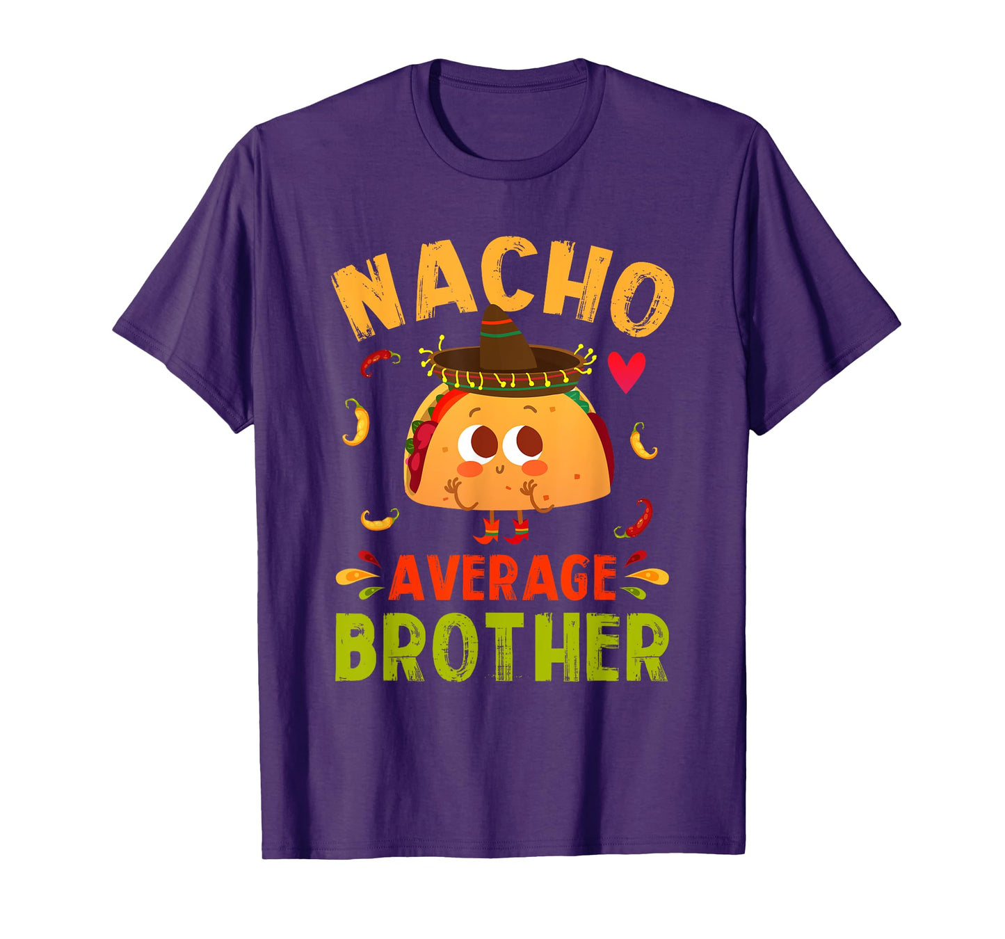 Nacho Average Brother Funny Mexican Taco Boy Big Bro Lil Bro T-Shirt