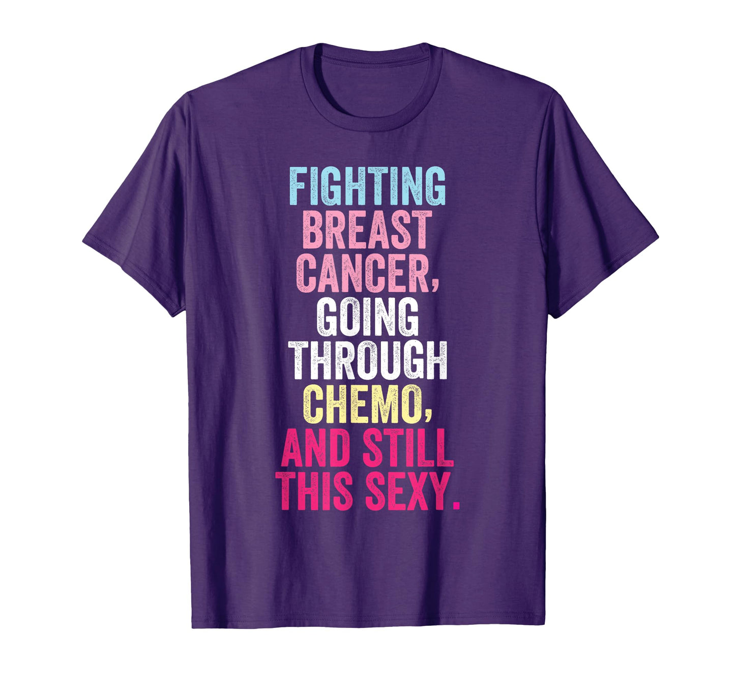 Fighting Breast Cancer Still Strong Breast Cancer Survivor T-Shirt