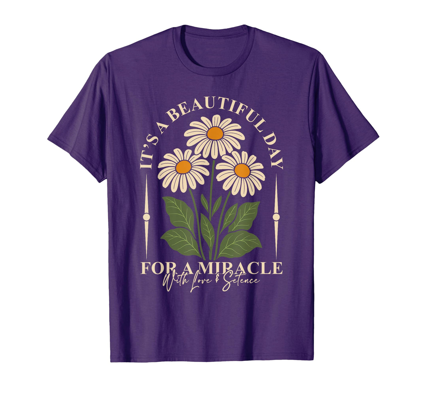 It A Beautiful Day For Miracle Positive Floral Transfer Day T-Shirt