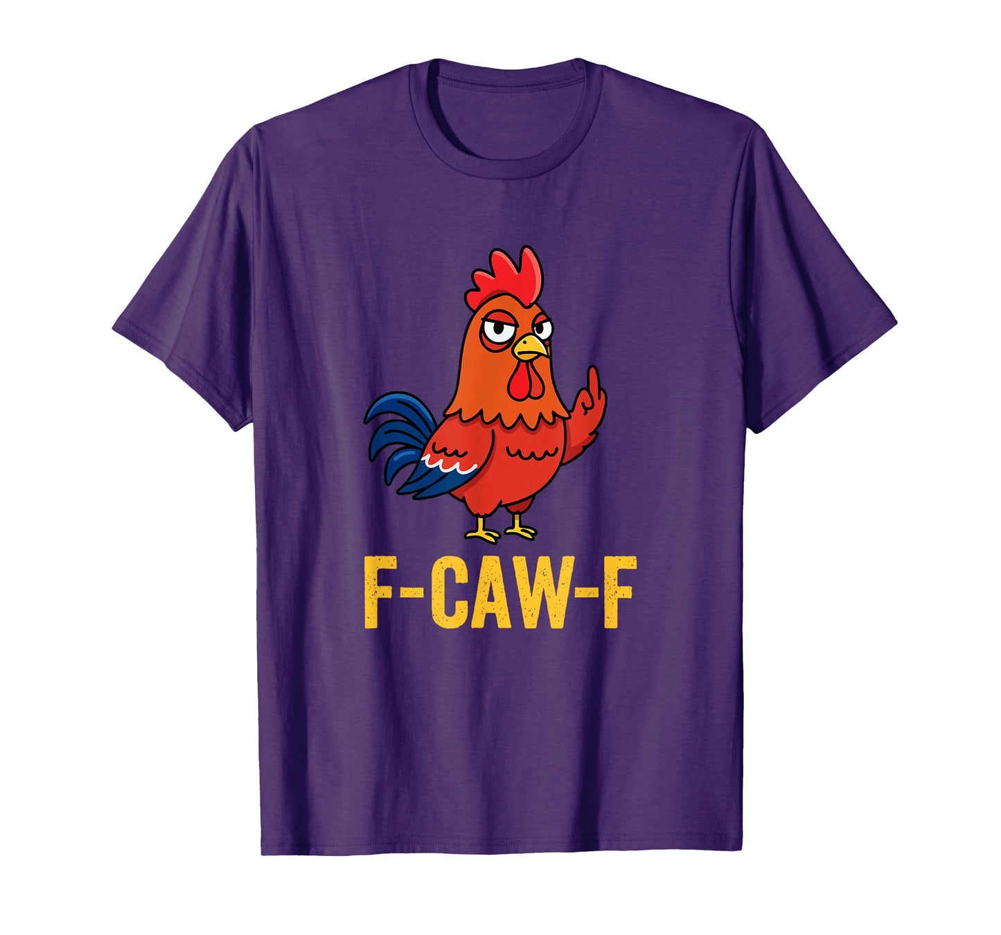 F-Caw-F Roster FF Tee Chicken Saying FCAWF T-Shirt
