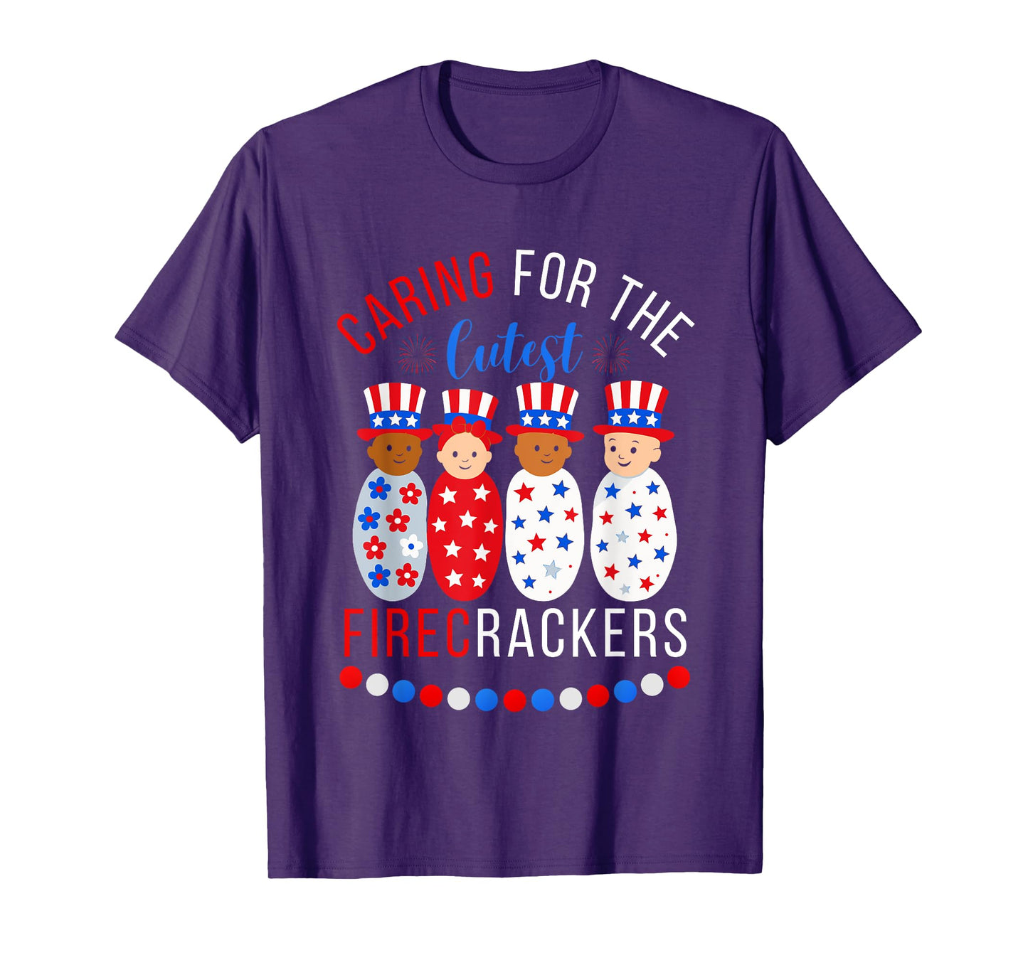 Caring for the Cutest Firecrackers NICU Nurse 4th of July T-Shirt