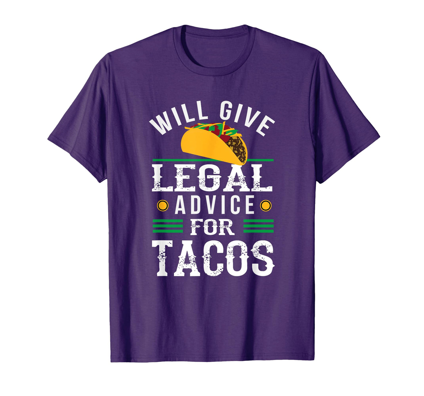 Funny Lawyer Will Give Legal Advice for Tacos Law Student T-Shirt