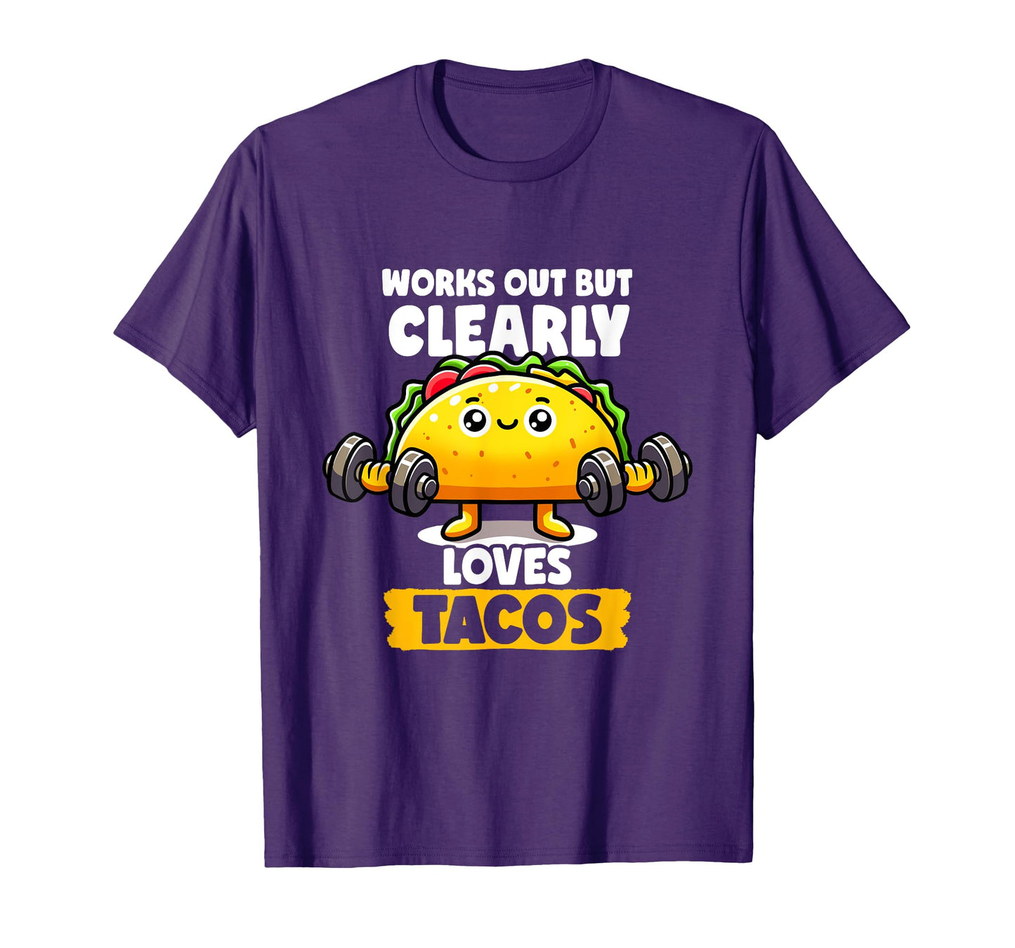 Works Out But Clearly Loves Tacos Gym Taco Tuesday Tacos T-Shirt