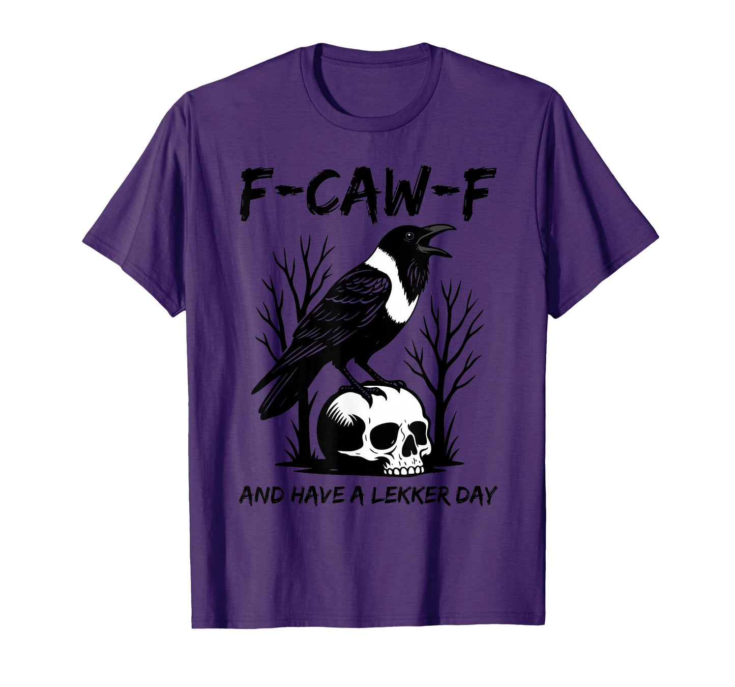 F-CAW-F Pied Crow South Africa Lekker Thanksgiving Funny T-Shirt
