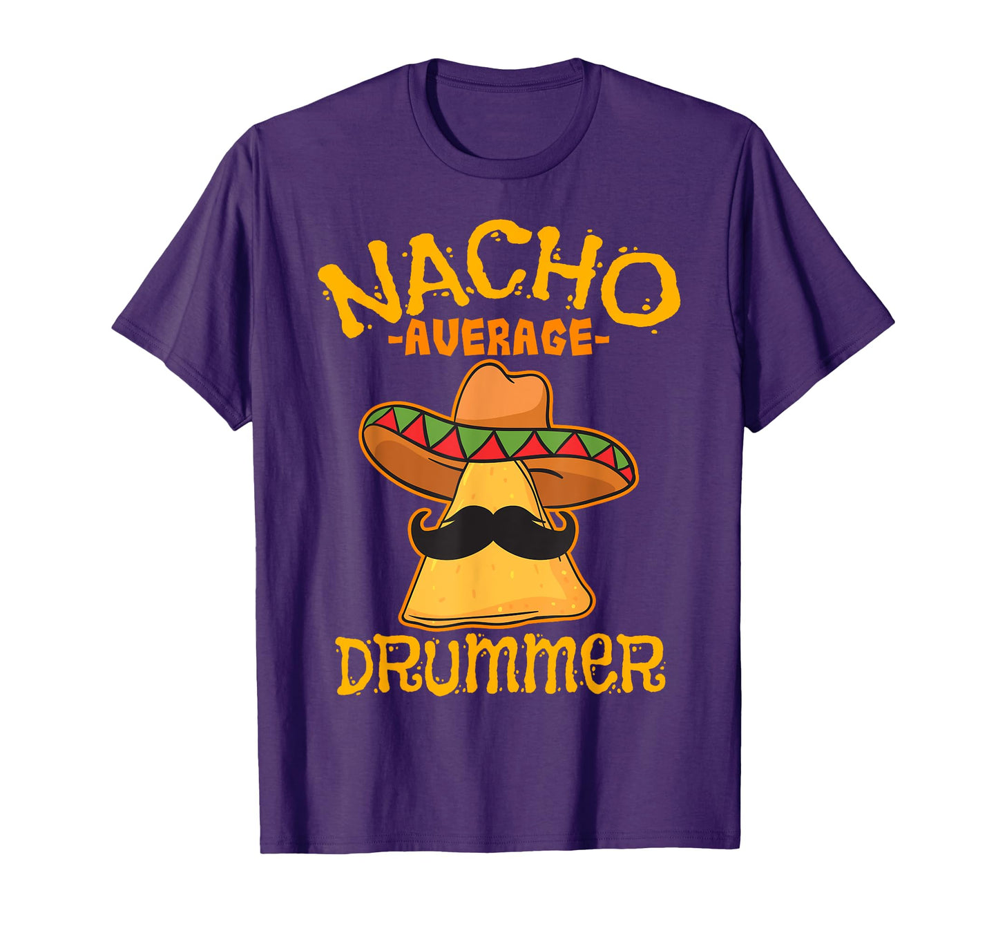 Nacho Average Drummer Mexican Percussionist Cinco De Mayo T-Shirt