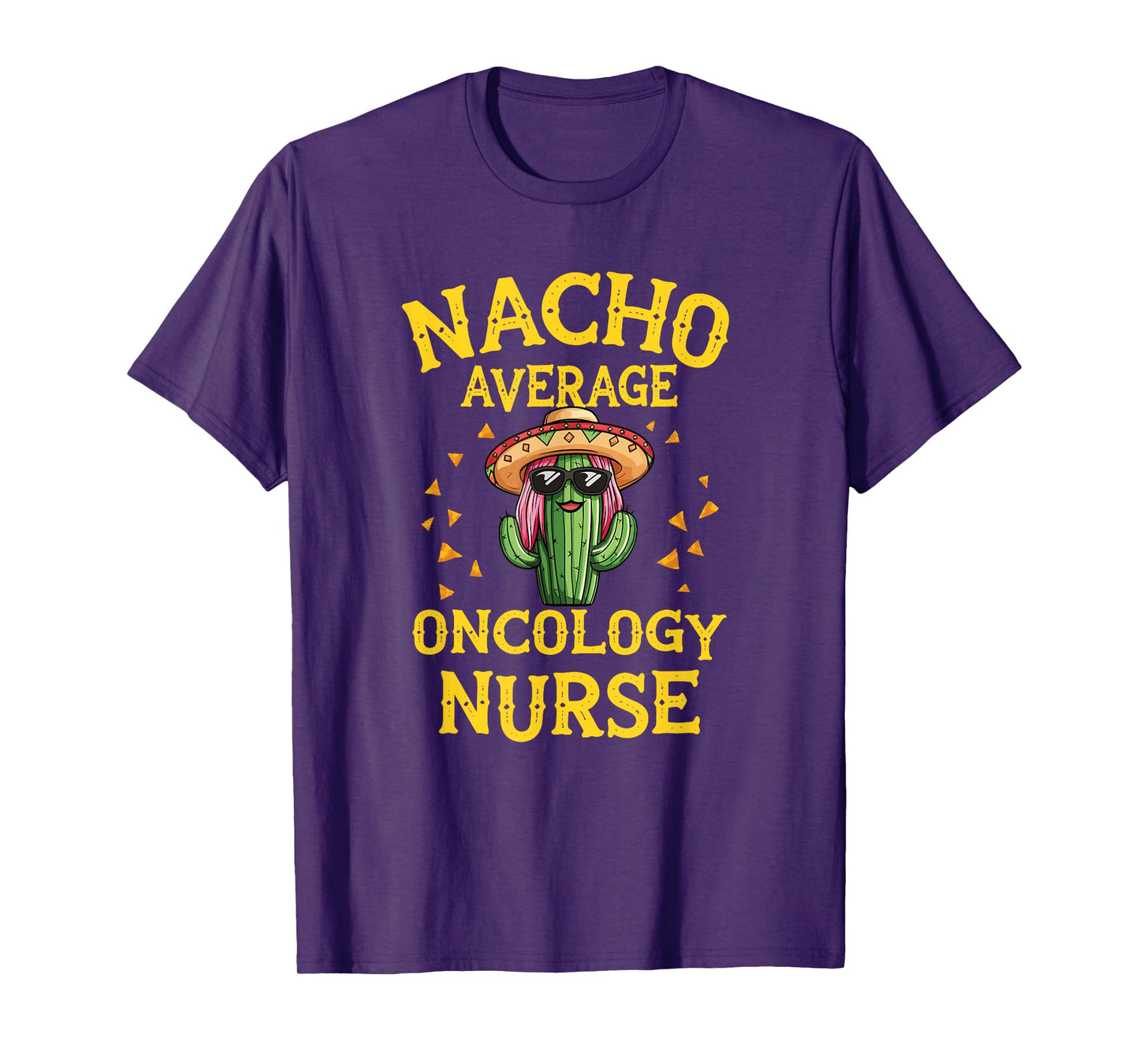 Funny Nacho Average Oncology Nurse T-Shirt