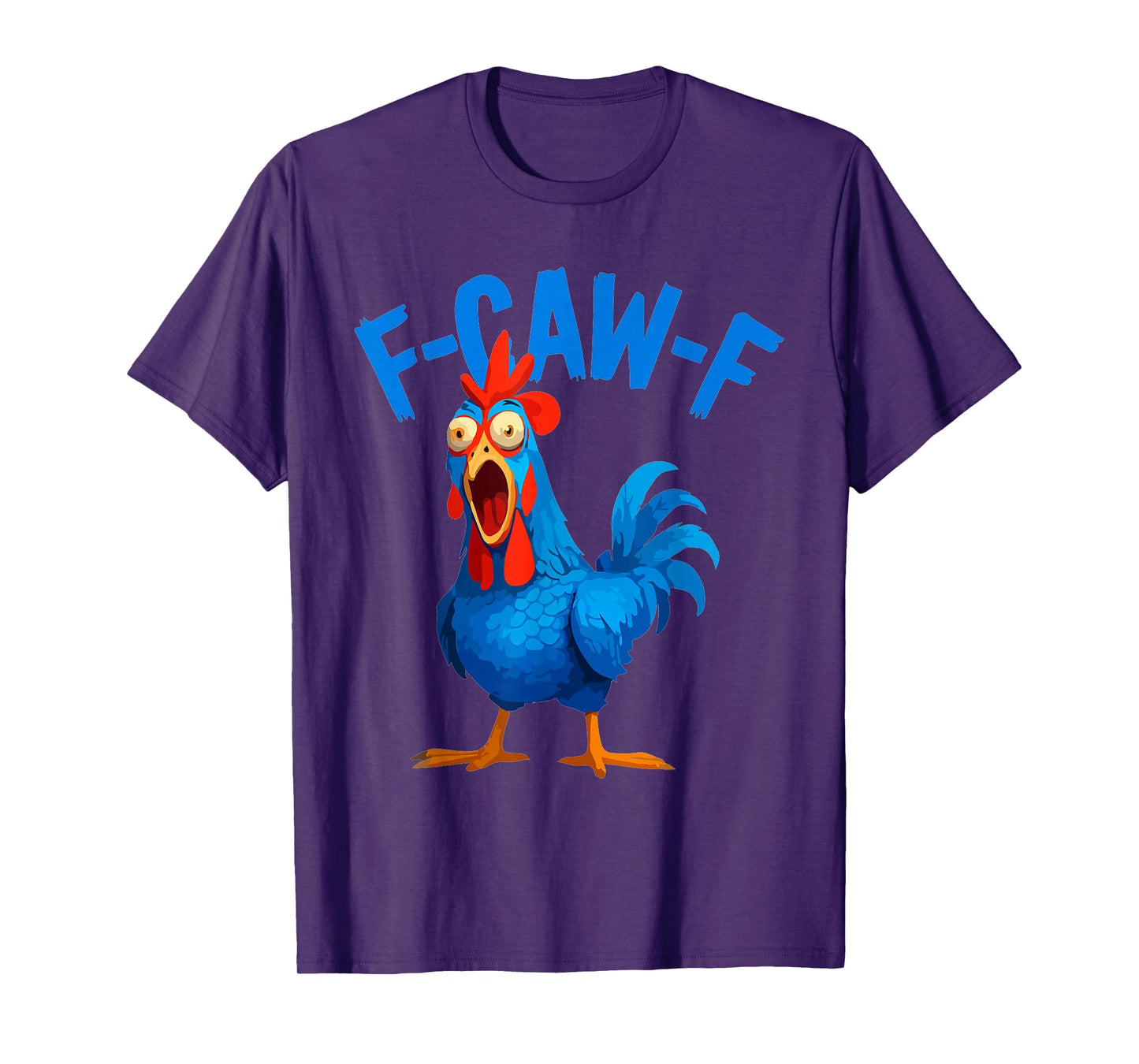 F-Caw-F Funny Chicken Crow Humor Quote Rooster Meme FCAWF T-Shirt
