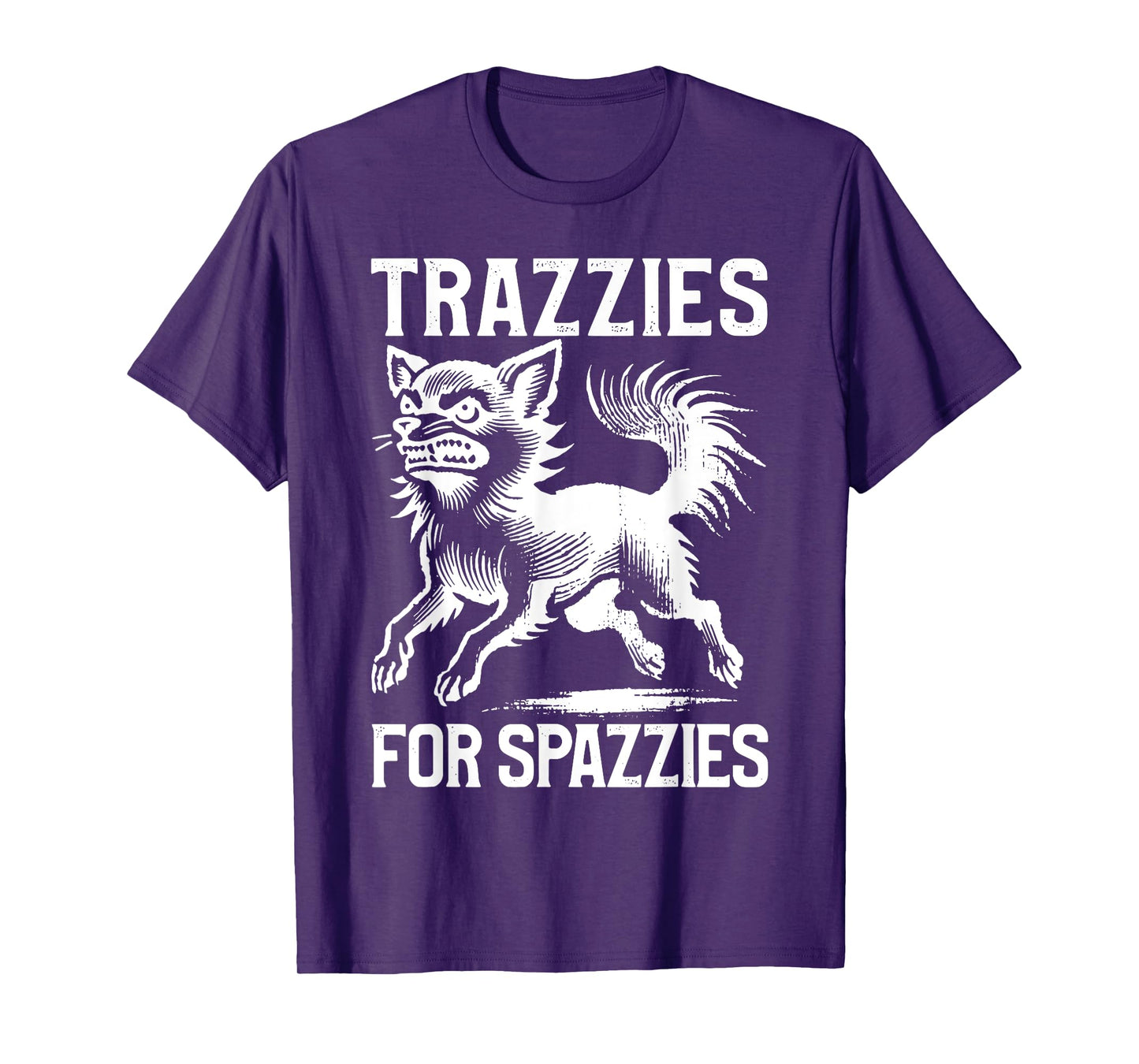 Trazzies For Spazzies Funny Vet Tech Dog Mom Chihuahua Lover T-Shirt