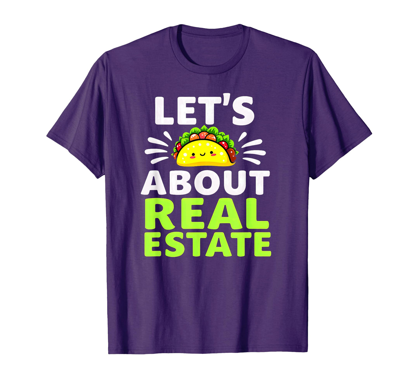 Tacos Lover Realtor Let's Taco About Real Estate T-Shirt