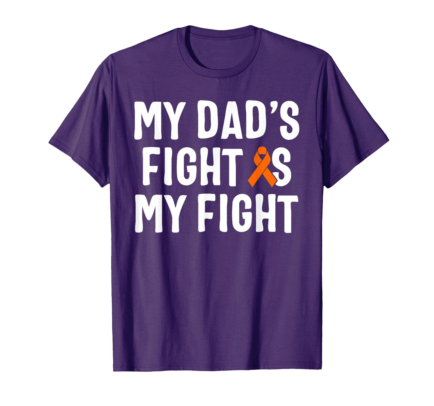 My Dad's Fight Is My Fight Leukemia Awareness T-Shirt