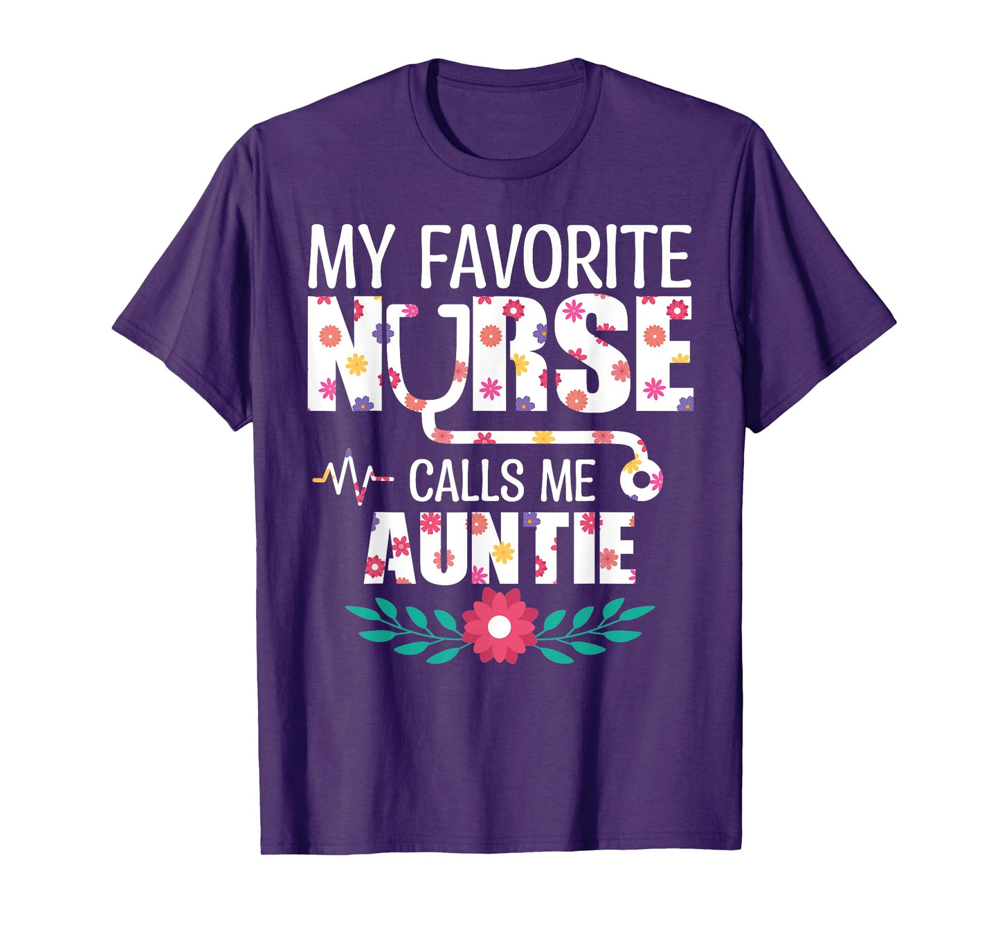 My Favorite Nurse Calls Me Auntie Proud Nurse Family Match T-Shirt
