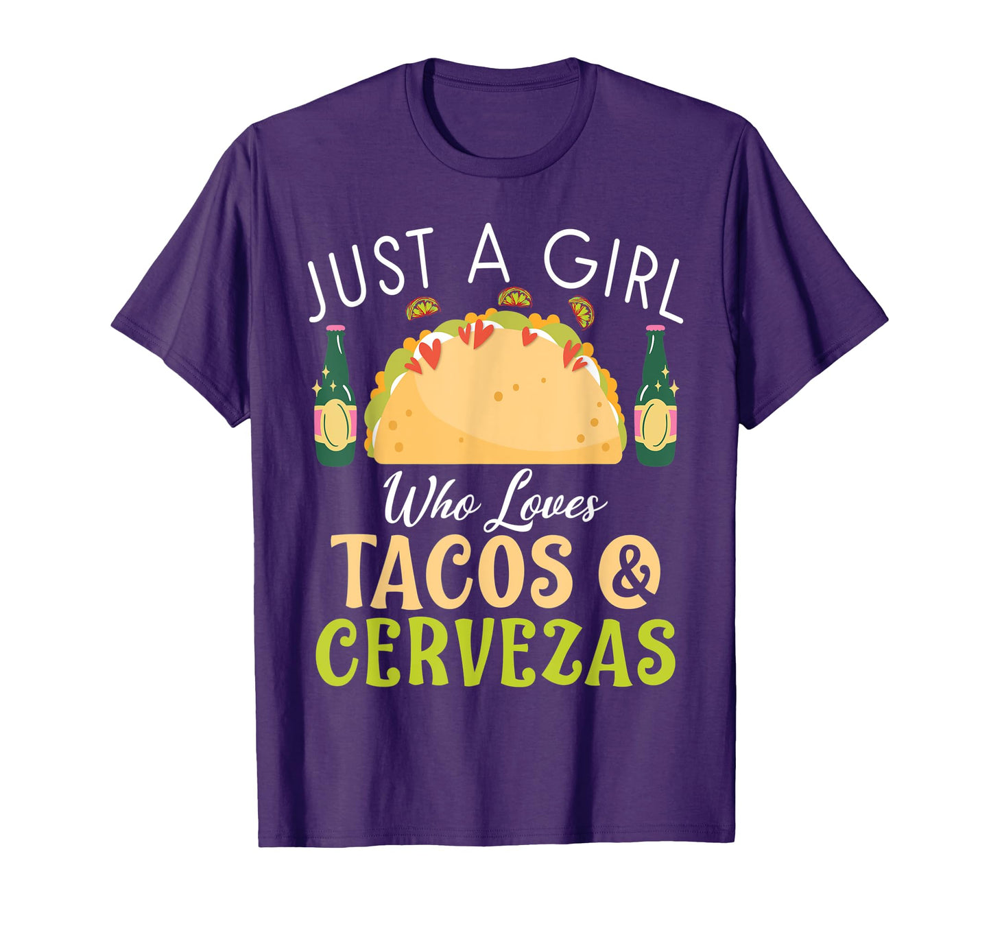 Just a Girl who loves Tacos & Cervezas Mexican food love T-Shirt