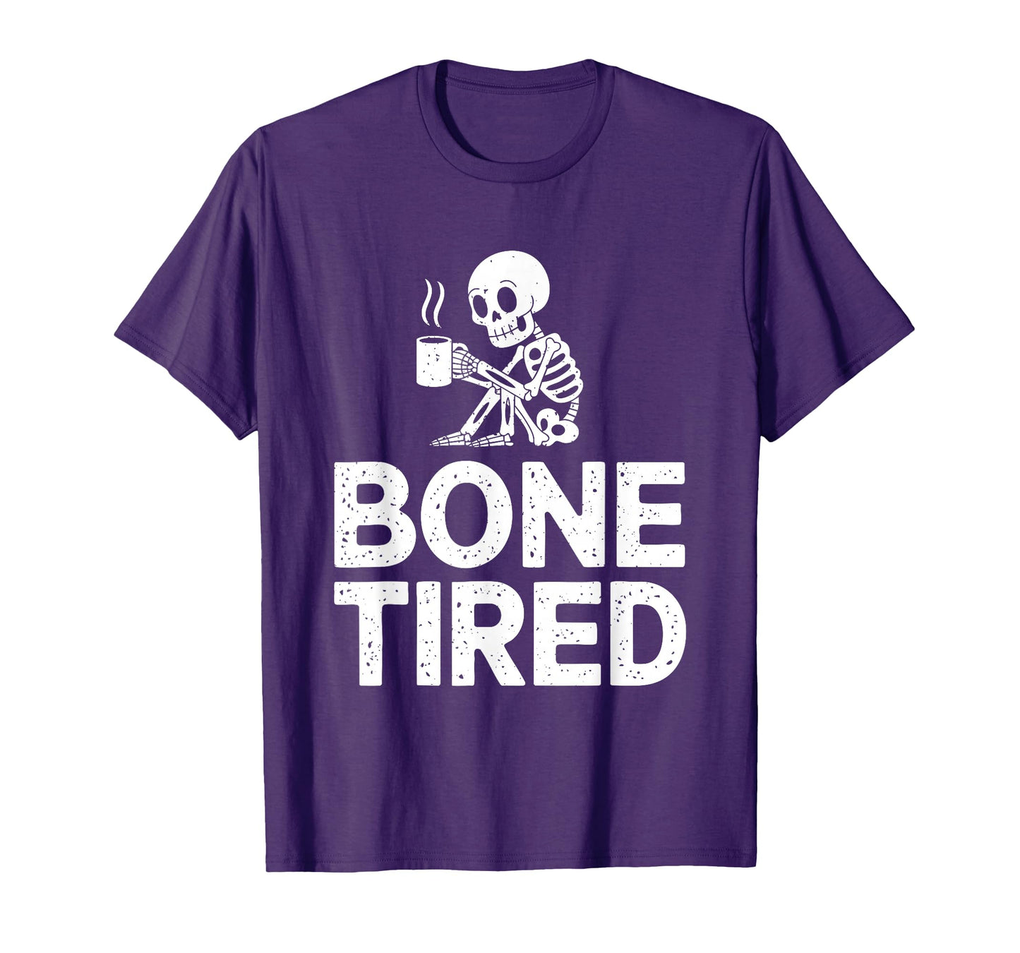 Coffee Drinker Bone Tired Skeleton Funny Caffeine Lover T-Shirt