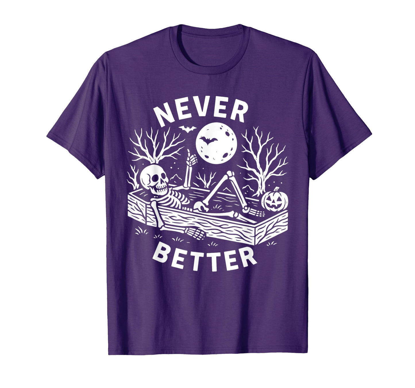 Never Better Skull Skeleton is in The Coffin Halloween T-Shirt