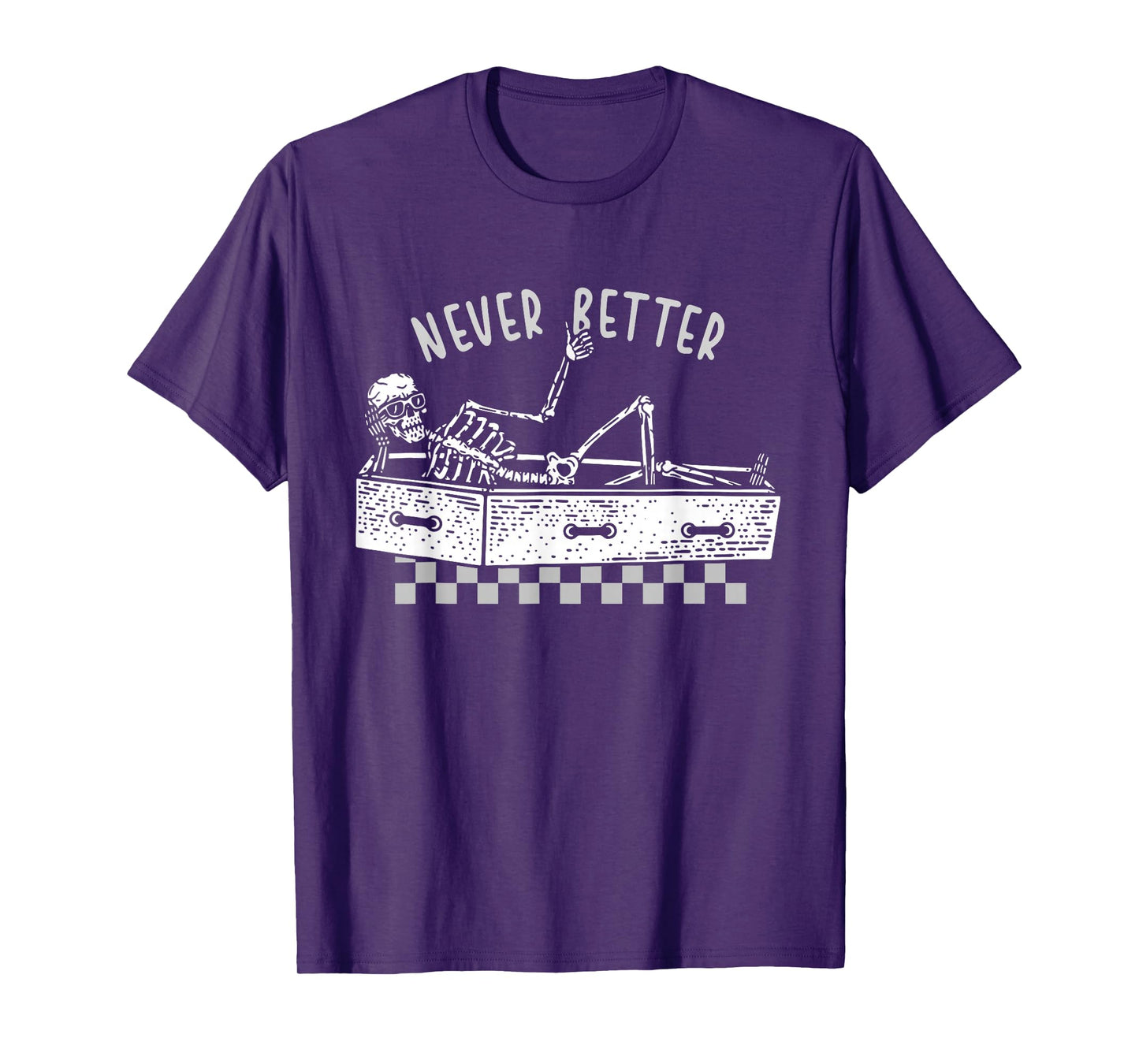Never Better Skeleton Coffin Funny Halloween T-Shirt