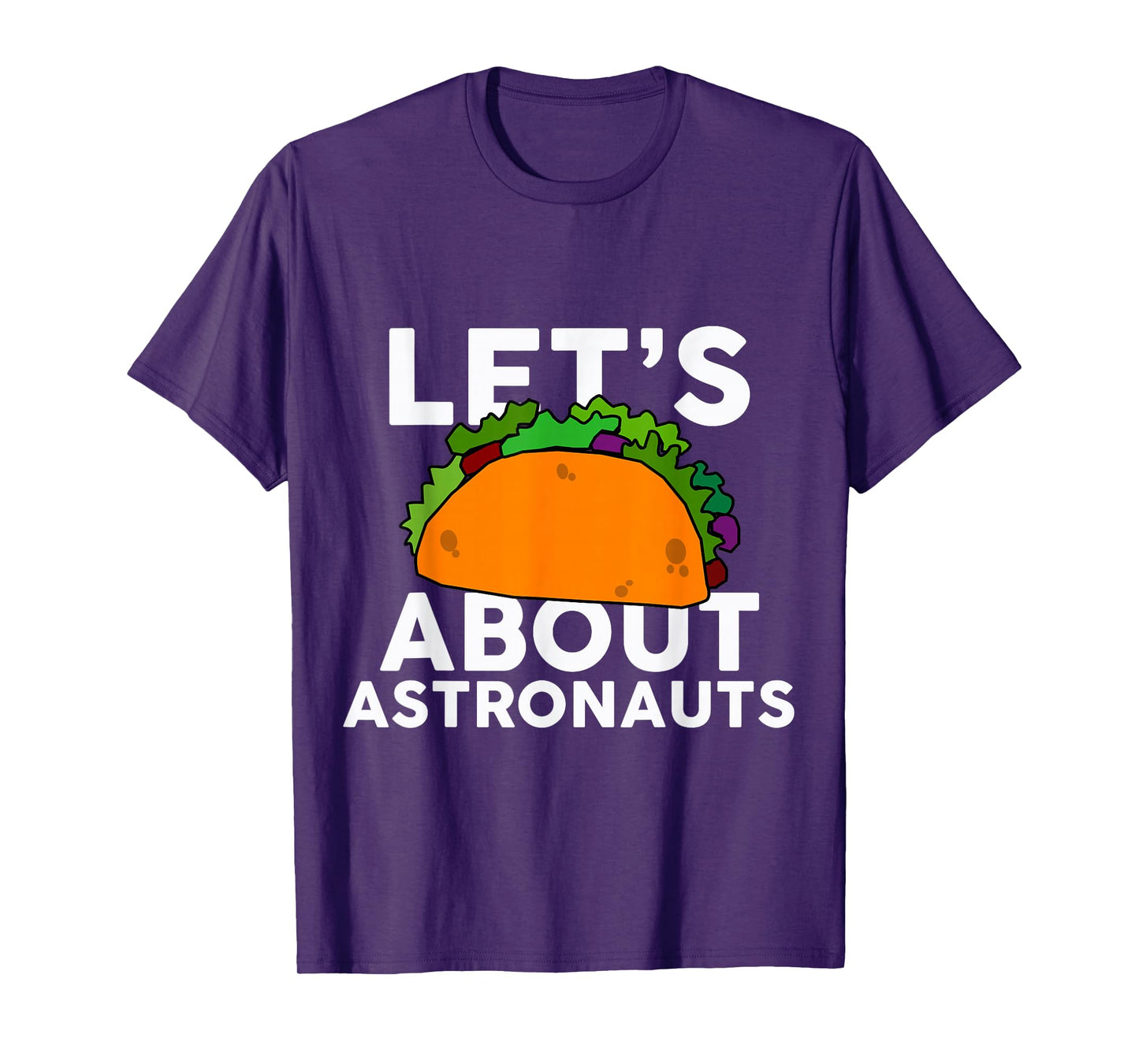 Let's Taco About Astronauts T-Shirt Halloween Costume Shirt T-Shirt