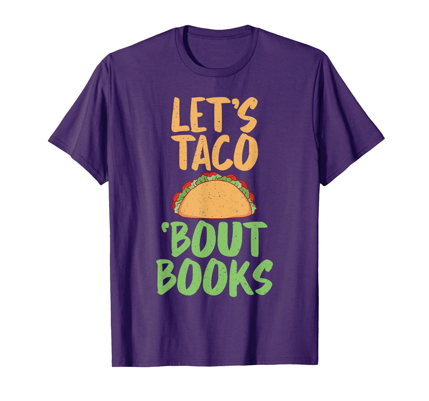 Lets Taco bout Books Reading Teacher T-Shirt