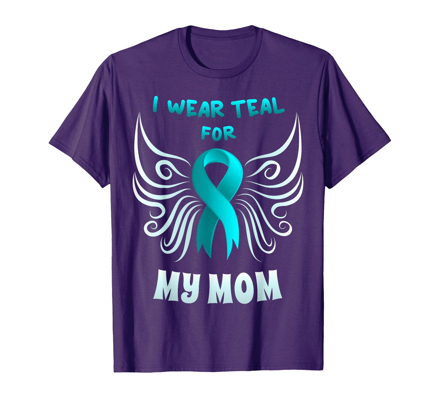 I Wear Teal For My Mom Shirt Teal Ribbon Butterfly T-Shirt