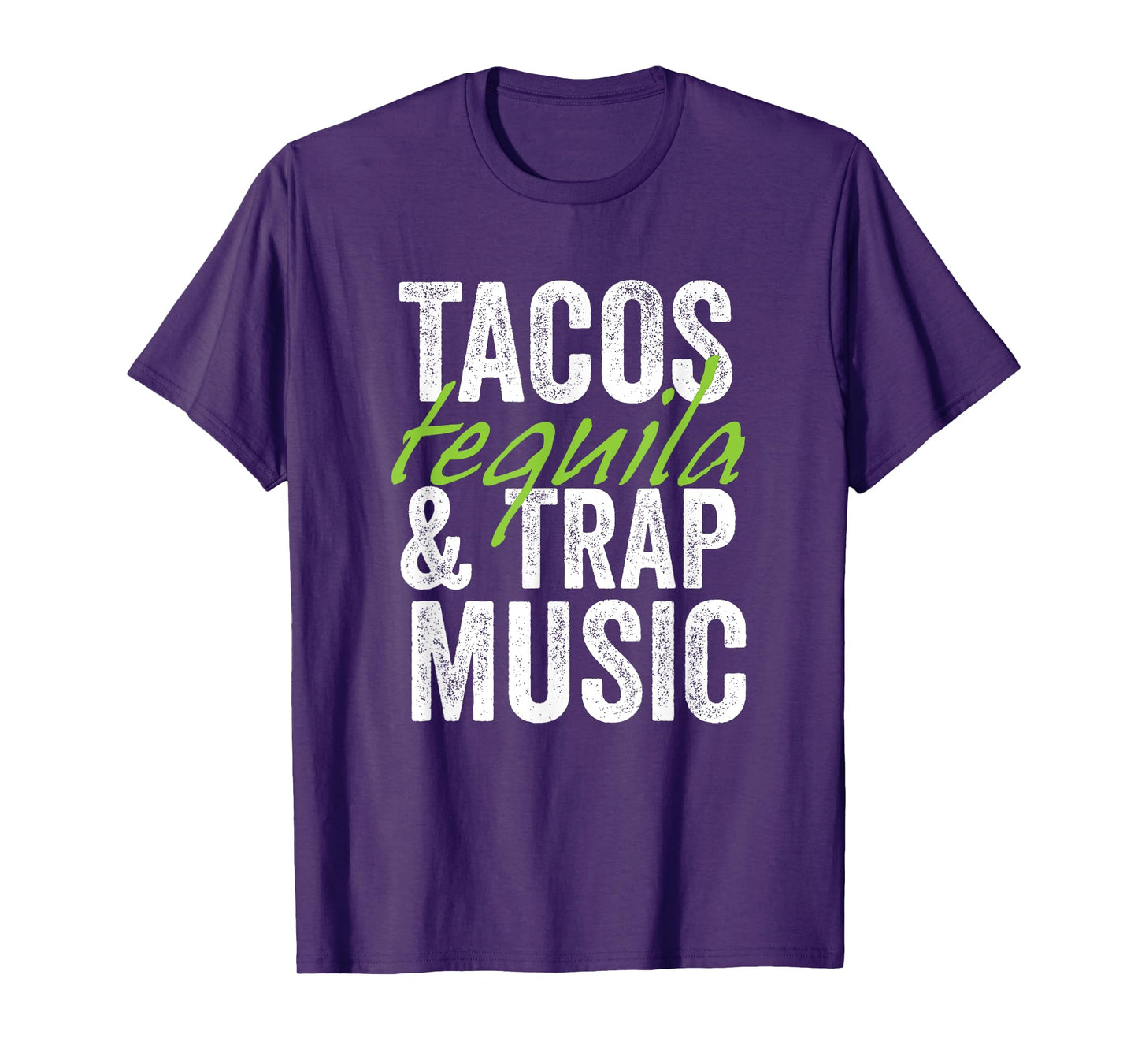 Tacos Tequila & Trap Music Funny Hiphop Lover Gift Men Women T-Shirt