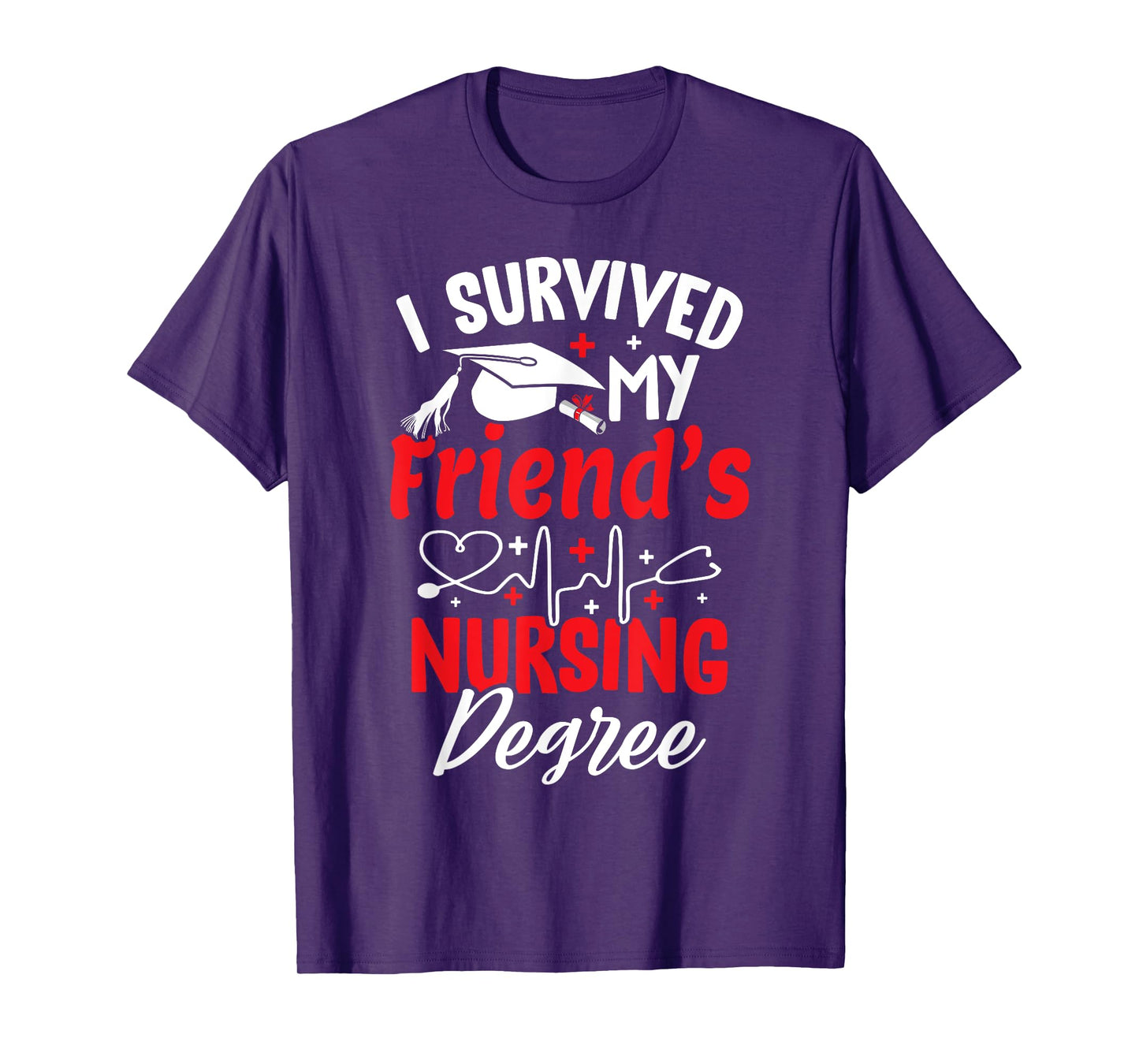 i survived my friend's nursing degree graduation graduate T-Shirt