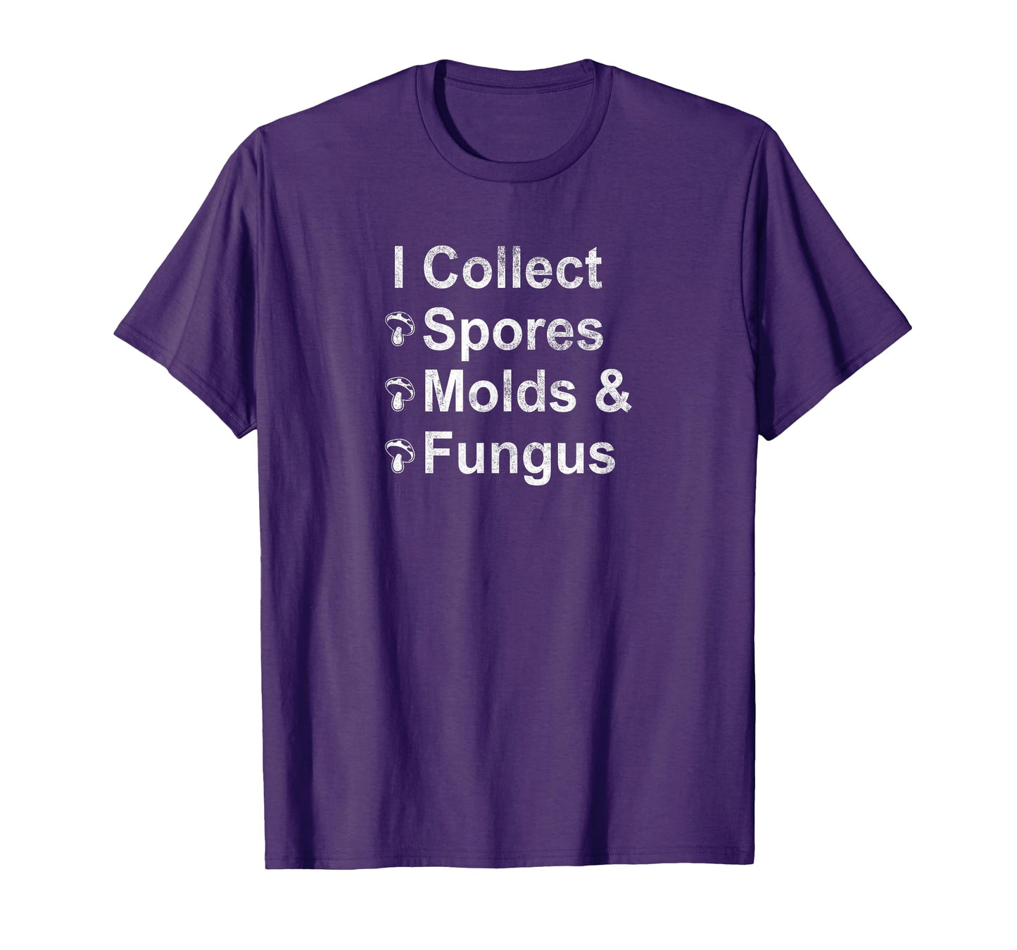 I Collect Spores Molds and Fungus Mycology Mushroom Geek T-Shirt