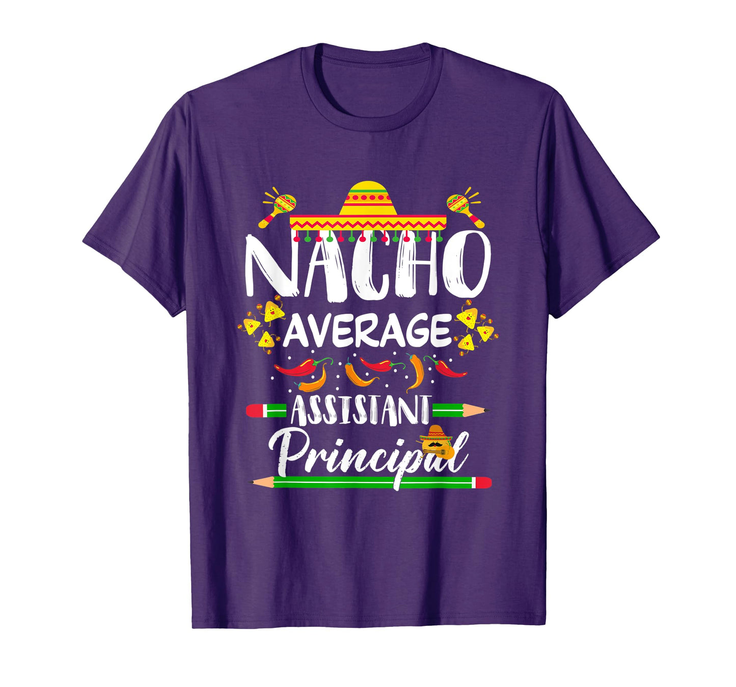 Funny Mexican Principal Nacho Average Assistant Principal T-Shirt