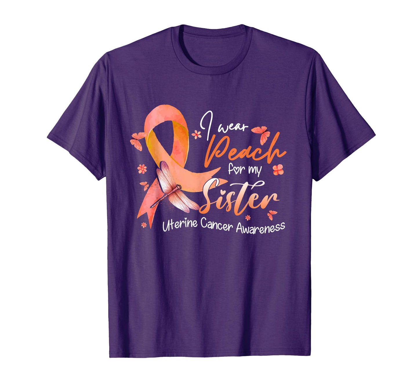 I Wear Peach For My Sister Uterine Cancer Awareness Ribbon T-Shirt