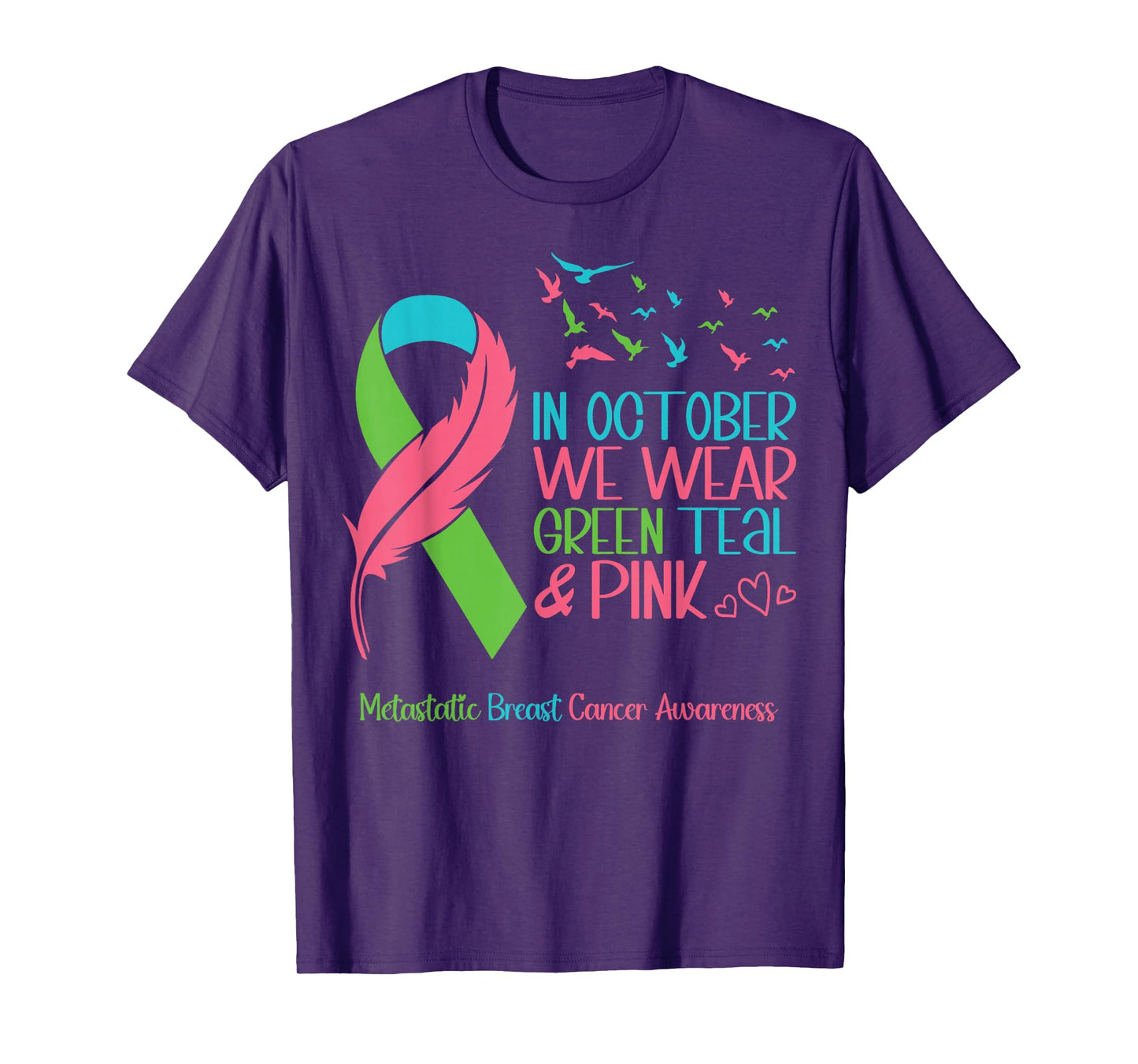 in October We Wear Green Teal Pink Metastatic Breast Cancer T-Shirt