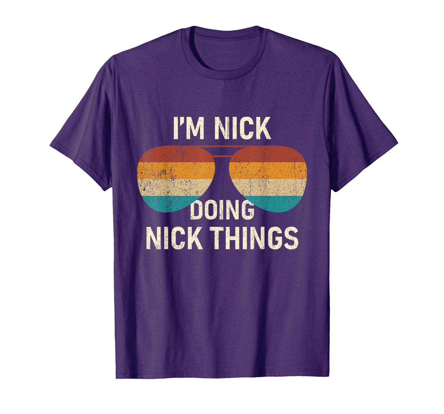 I'm Nick Doing Nick Things Retro Sunglass Funny Personalized T-Shirt