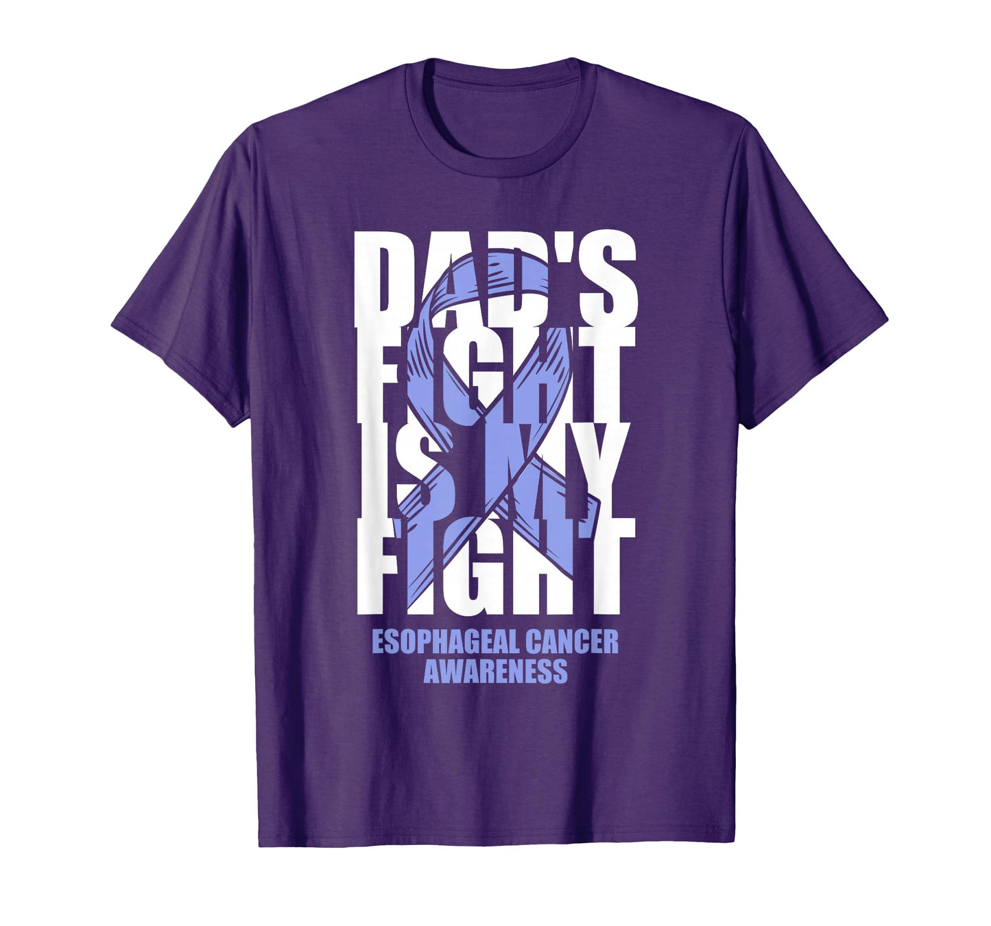 Esophageal Cancer Awareness Periwinkle Ribbon Dad's Fight T-Shirt