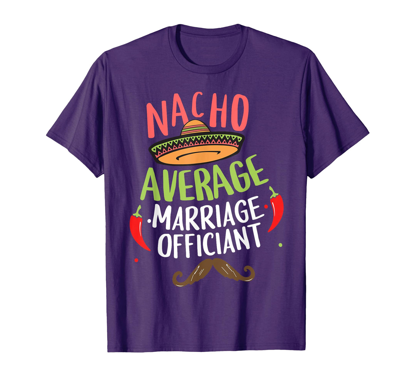 Nacho Average Marriage Officiant Sombrero Beard Cinco T-Shirt
