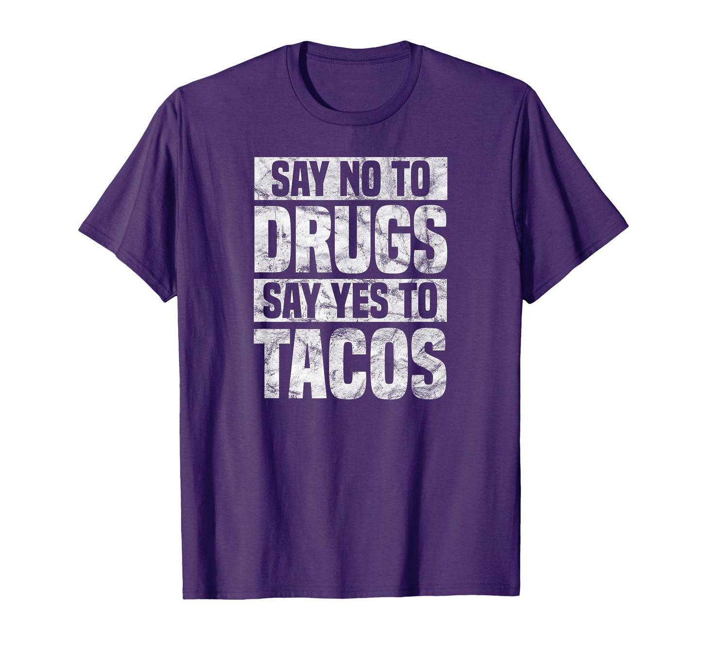 Say no to drugs say yes to tacos funny drug free t-shirt T-Shirt