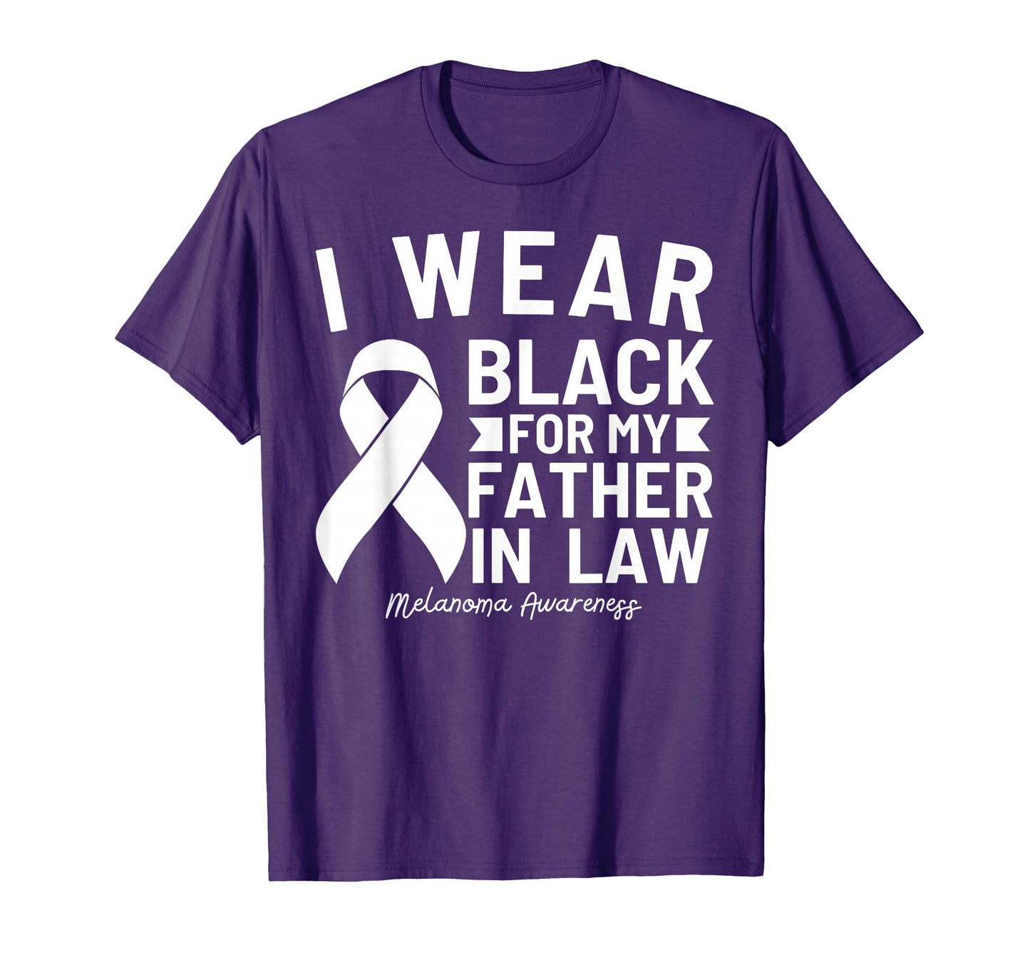 I Wear Black For My Father In Law Melanoma Awareness T-Shirt