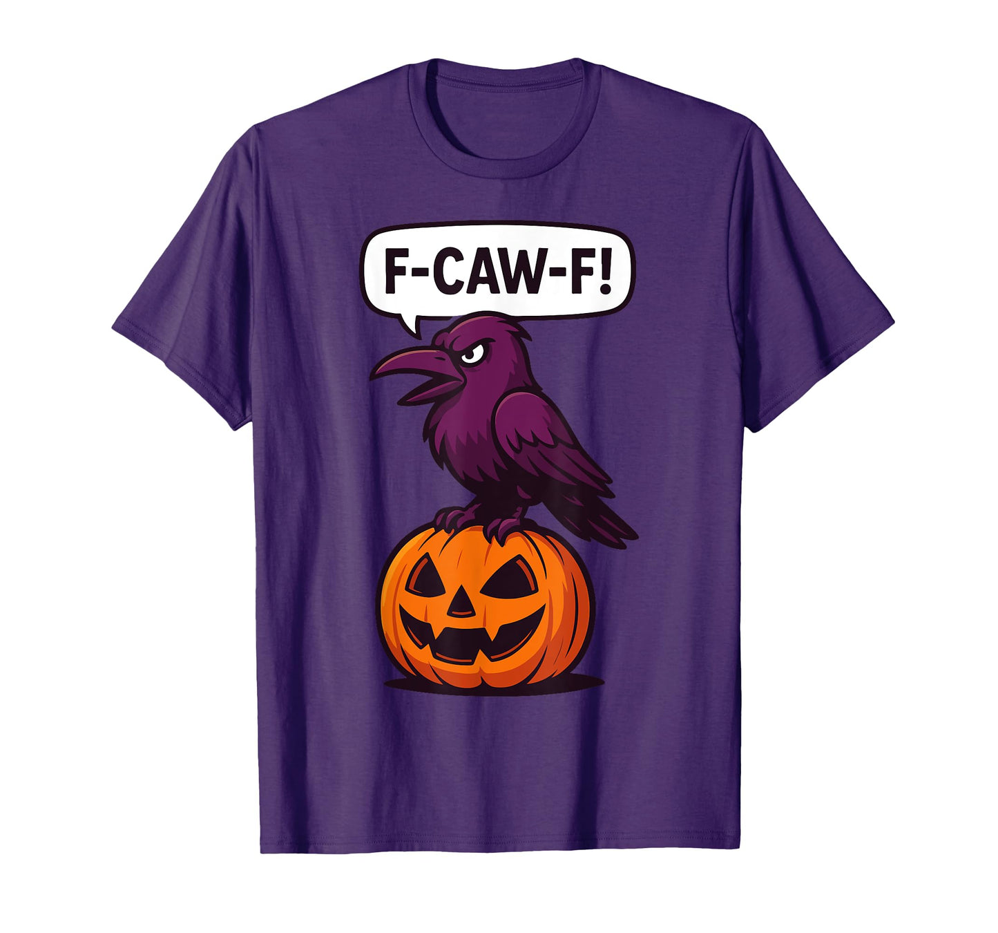 F-CAW-F Crow Pumpkin Funny Raven Halloween Humor T-Shirt