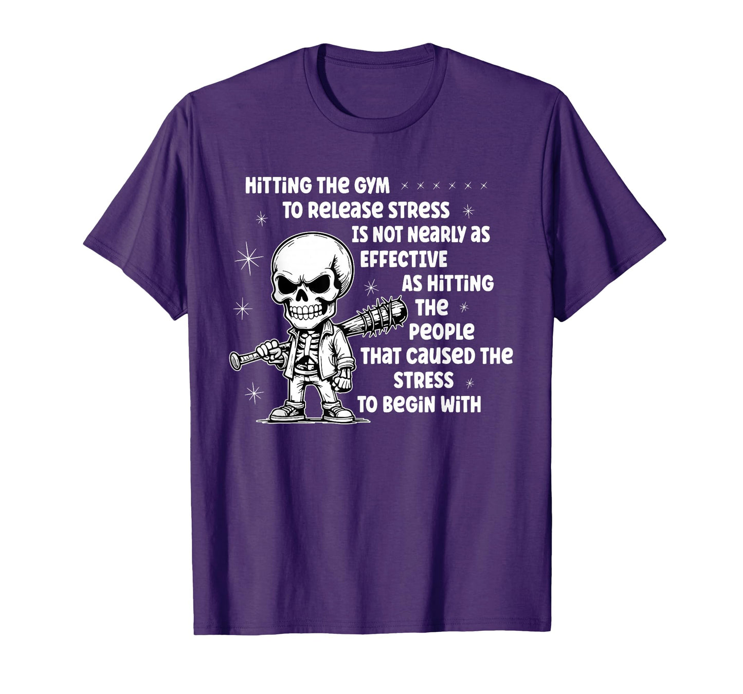 Skeleton Hitting The Gym to Release Stress is Not Nearly T-Shirt