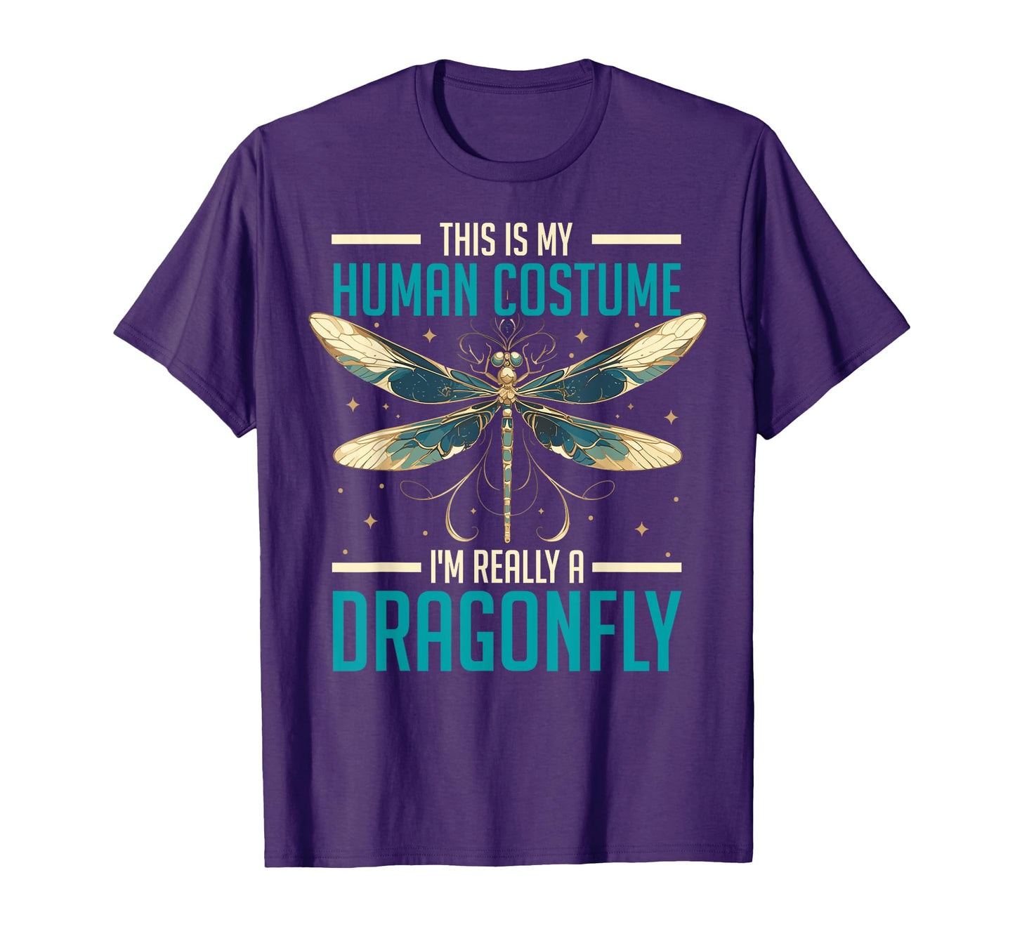 This Is My Human Costume I'm Really a Dragonfly Funny T-Shirt