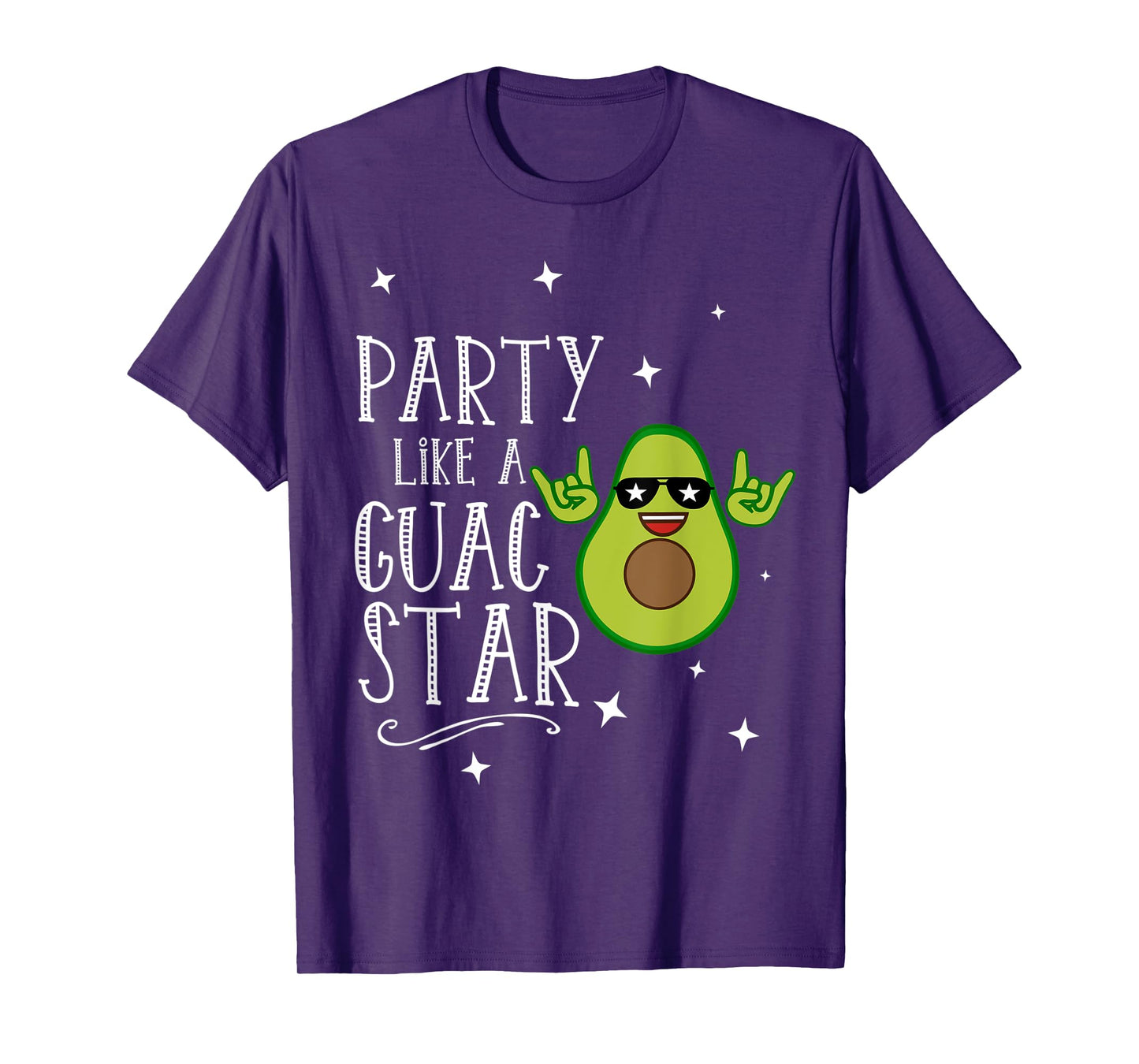 Party Like a Guac Star Shirt | Funny Party T-Shirt
