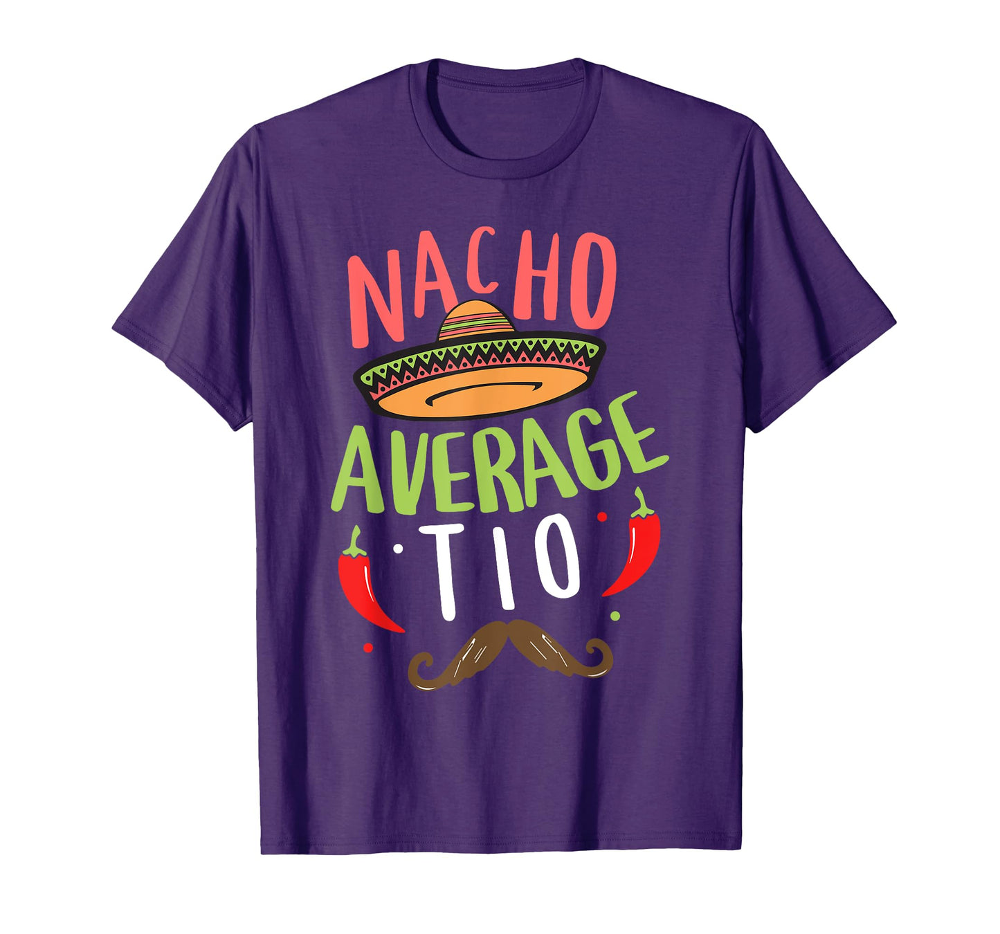 Nacho Average Tio Mexican Mustache Cinco de Mayo T-Shirt