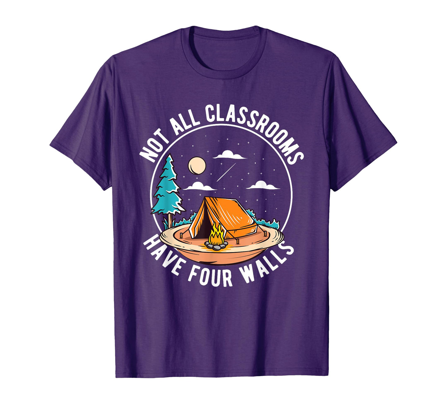Camping Camper Not All Classrooms Have Four Walls T-Shirt